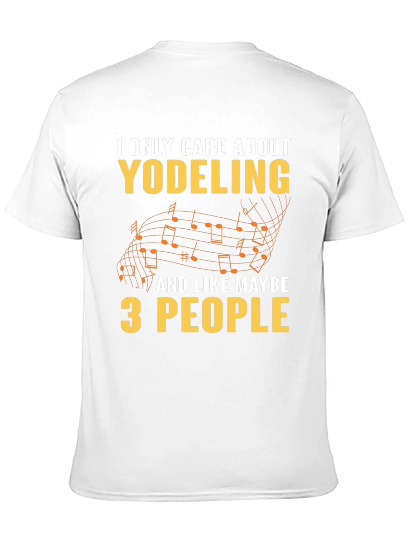 Yodeling Fan T-Shirt - I Only Care About Yodeling