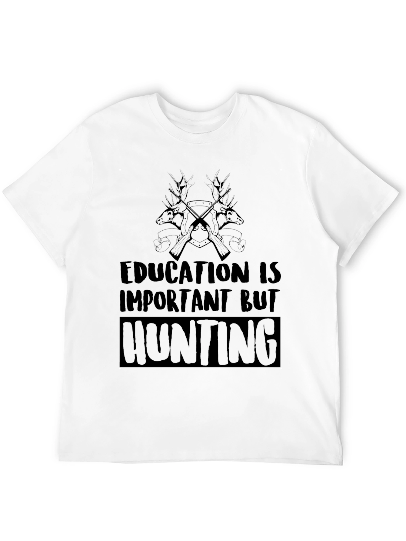Hunting Graphic Tee: Education is Important