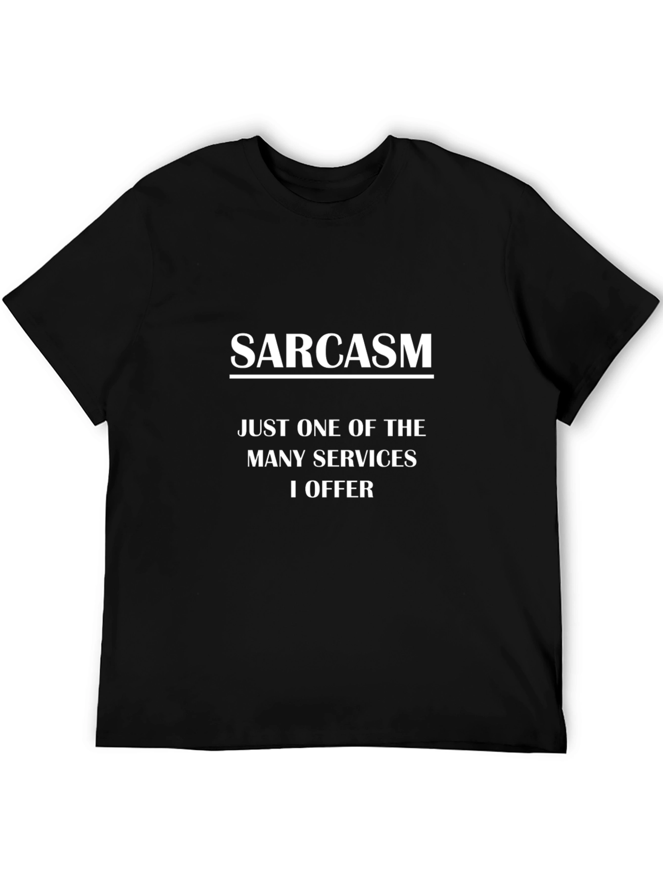 Sarcasm Services Black T-Shirt