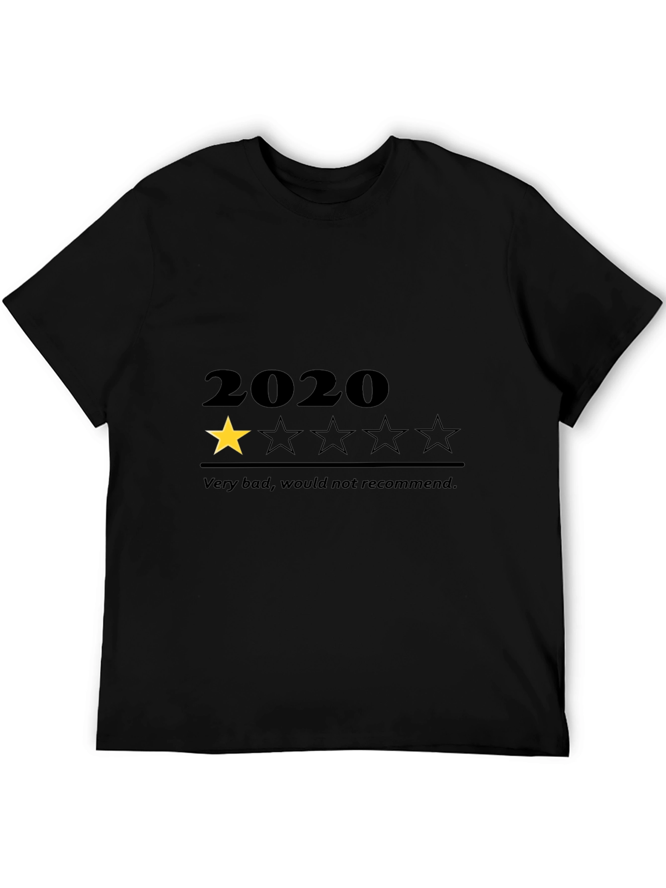 2020 One Star Review Black T-Shirt - Very Bad
