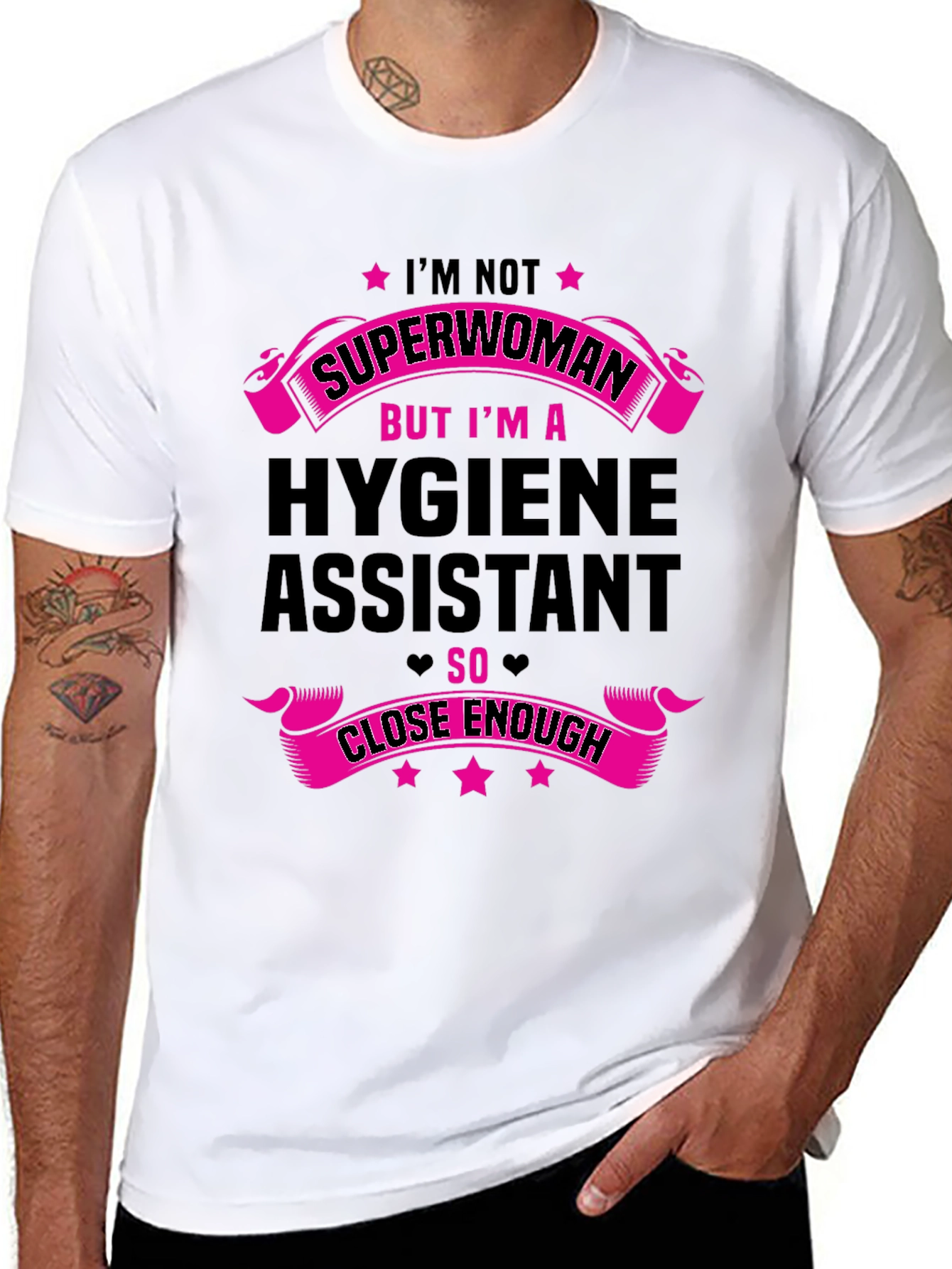 Hygiene Assistant T-Shirt - Superwoman Close Enough