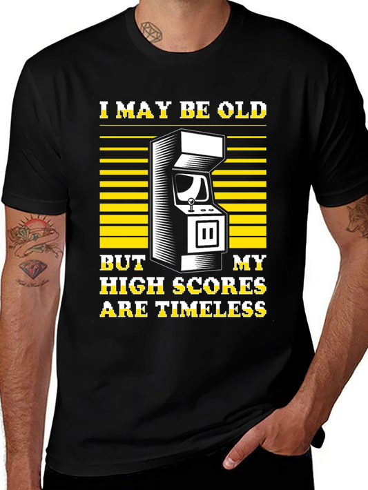 I May Be Old High Scores Timeless Black T-Shirt