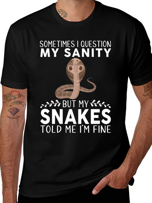 Funny Snake T-Shirt: My Sanity Told Me Im Fine