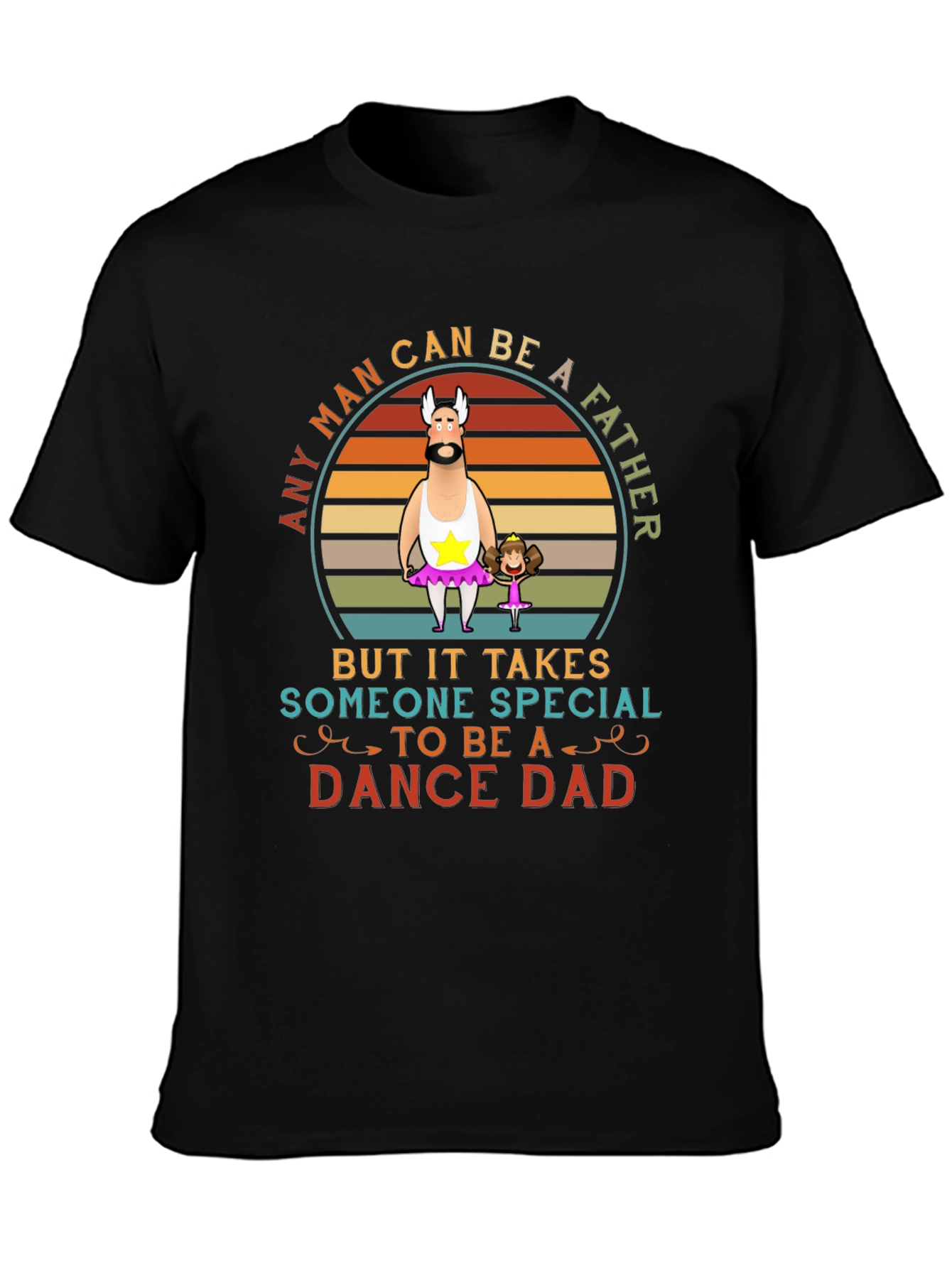 Dance Dad T-Shirt - Special Fathers Day Gift