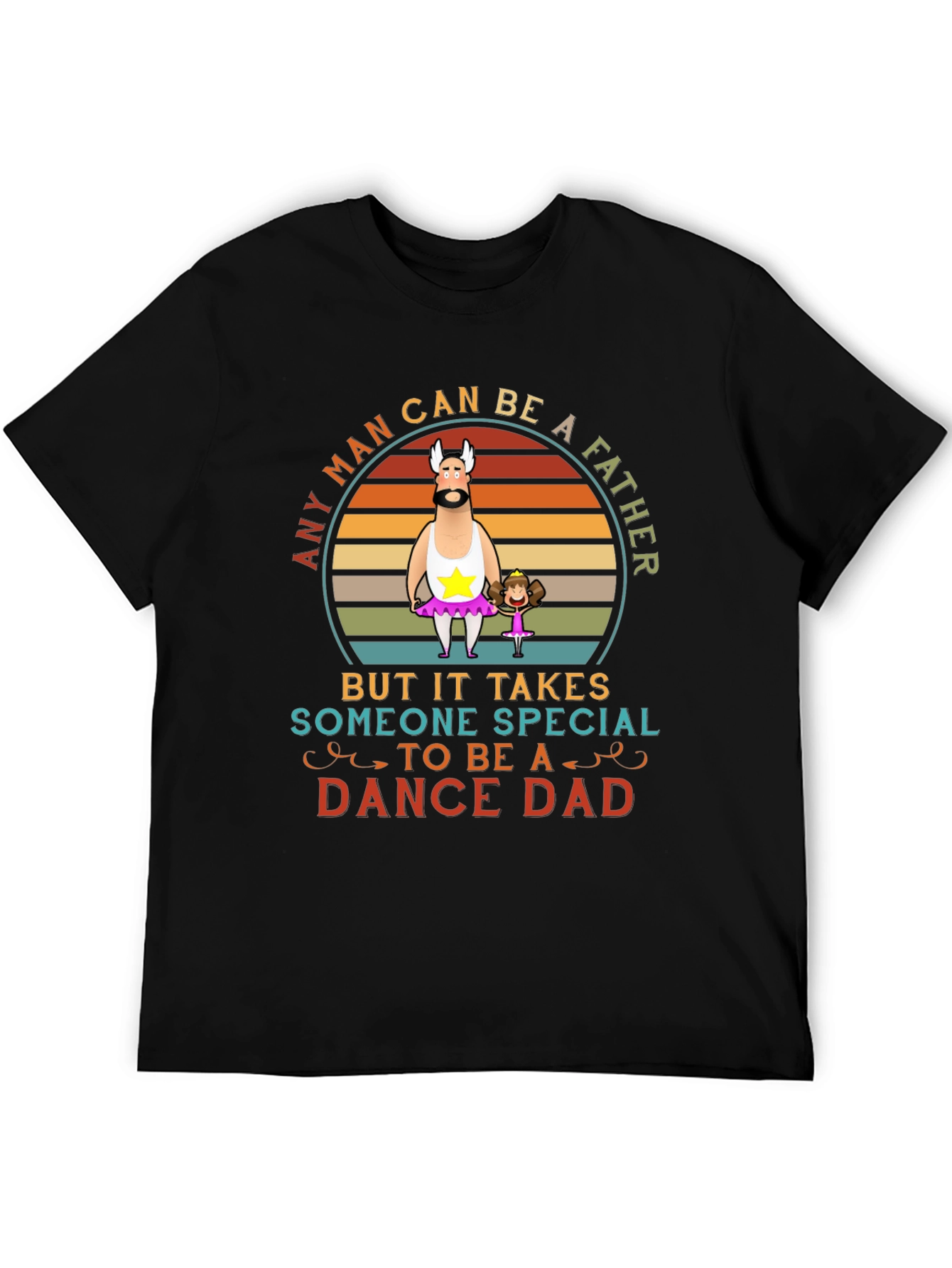 Dance Dad T-Shirt - Special Fathers Day Gift