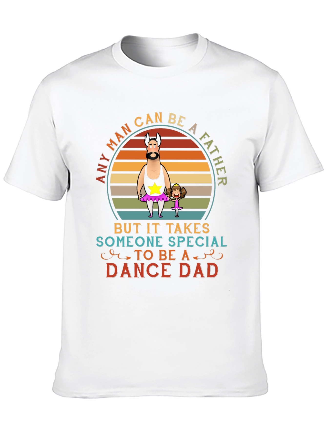 Dance Dad T-Shirt - Special Fathers Day Gift