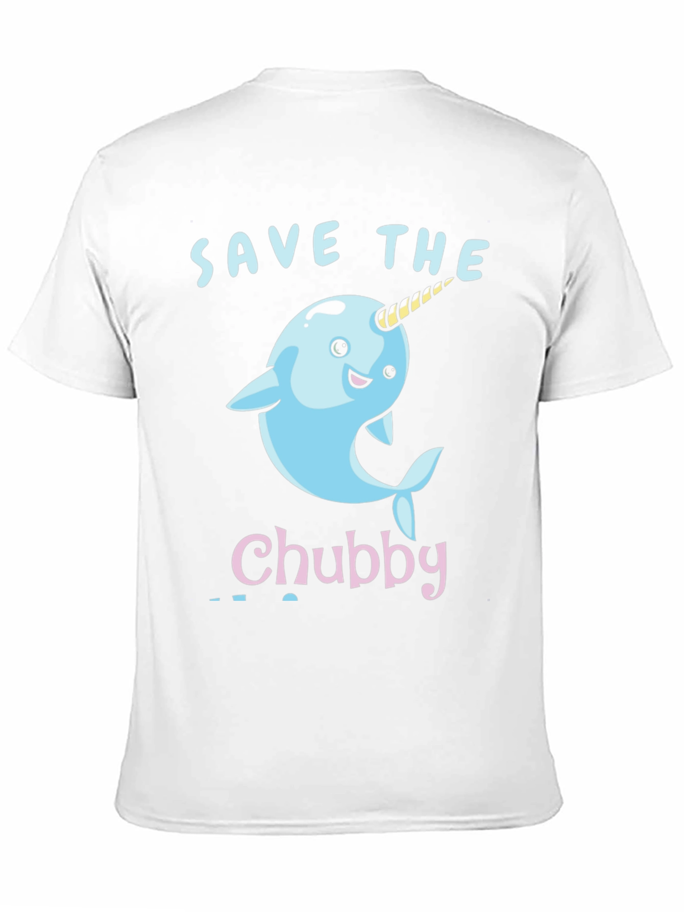 Save the Chubby Narwhal T-Shirt - Cute Cartoon Design