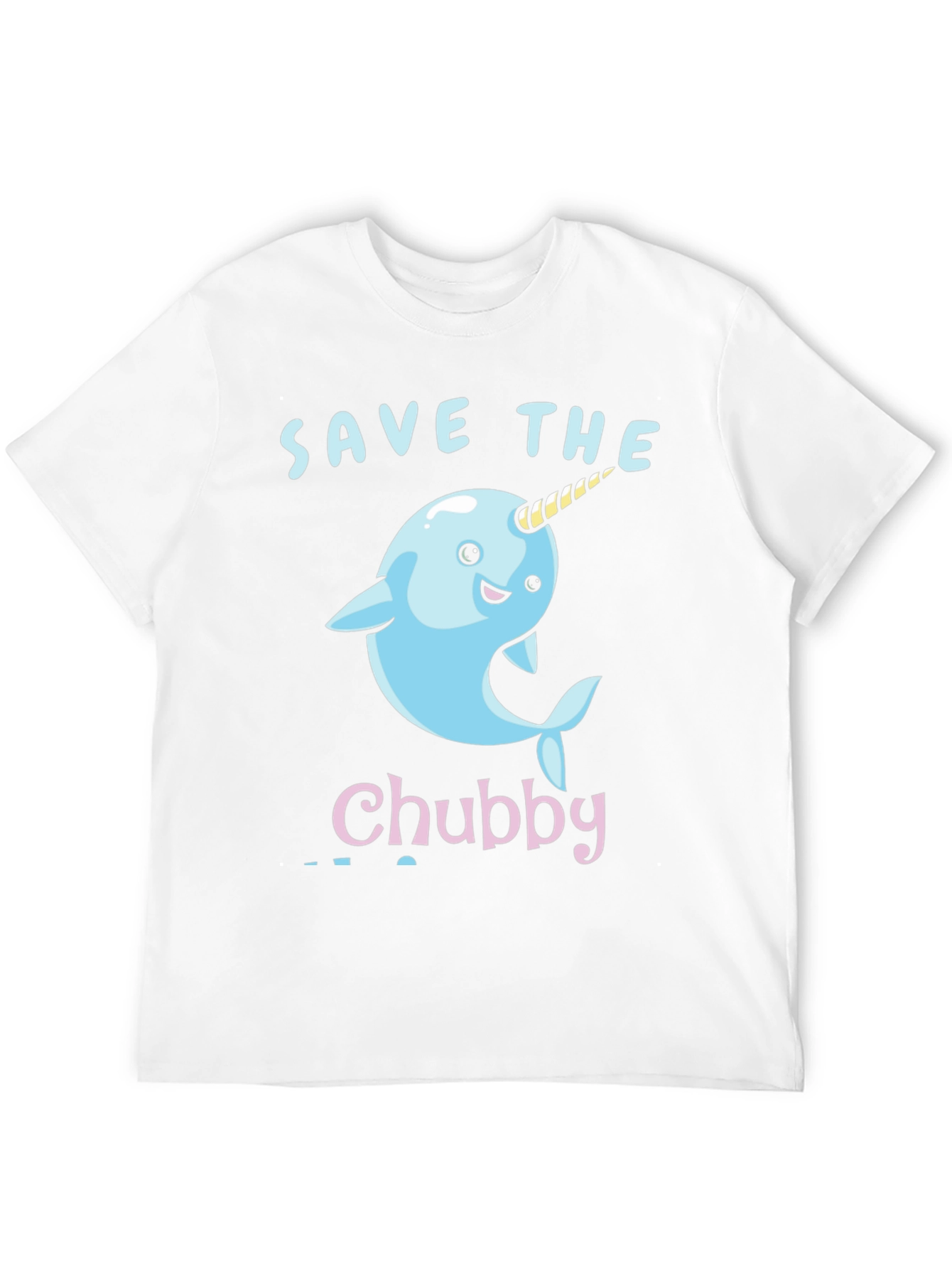 Save the Chubby Narwhal T-Shirt - Cute Cartoon Design