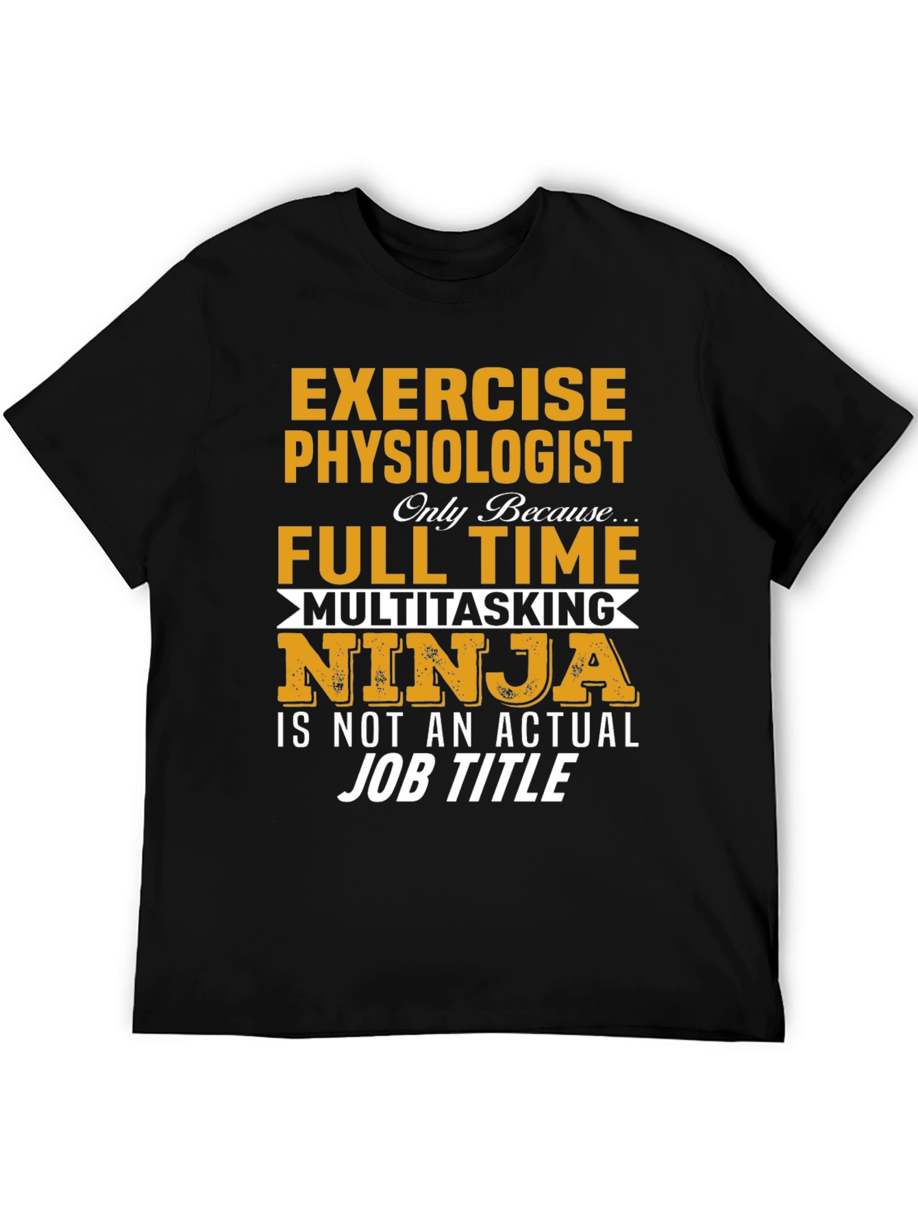 Exercise Physiologist Multitasking Ninja Graphic Tee