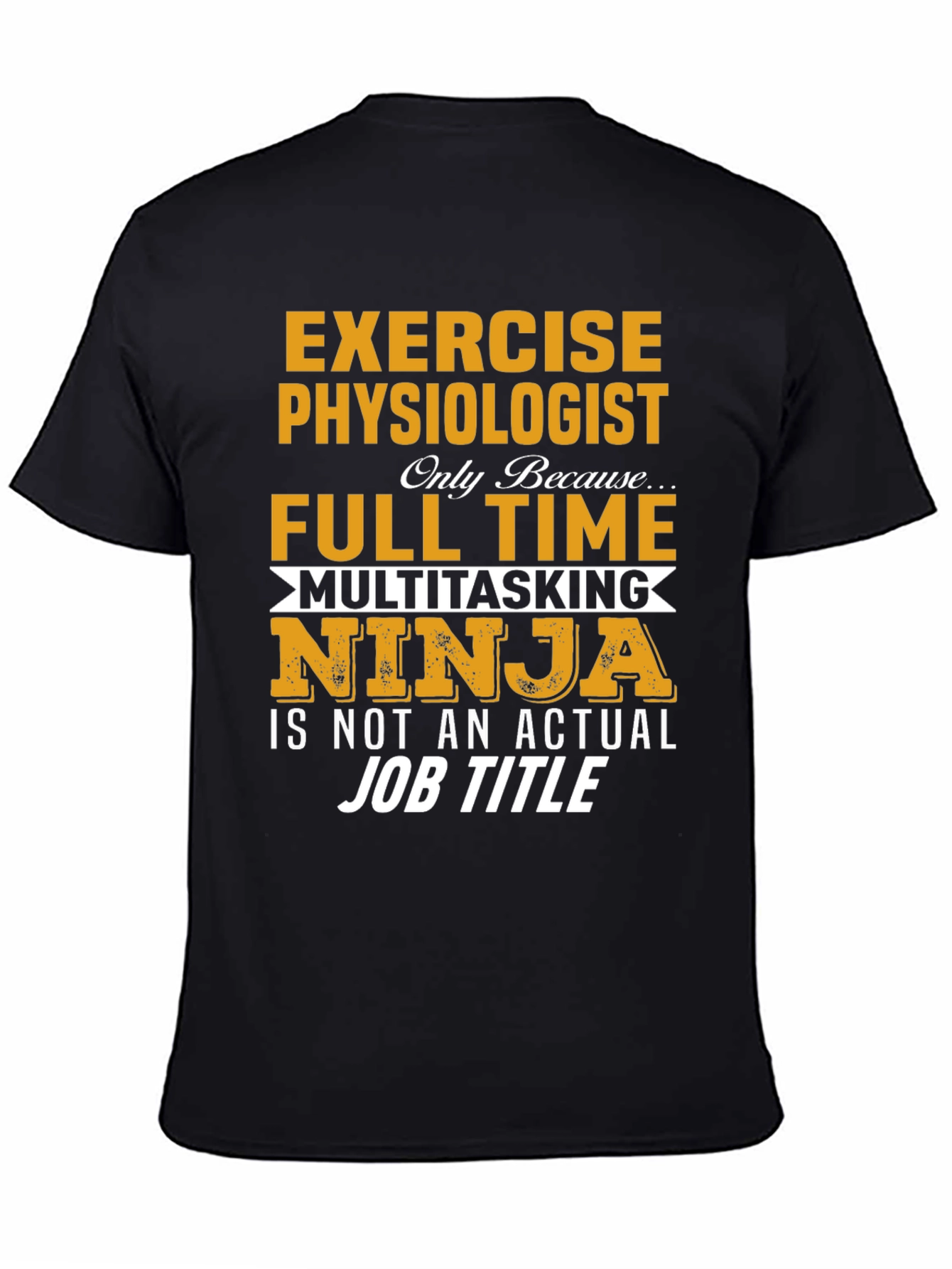 Exercise Physiologist Multitasking Ninja Graphic Tee