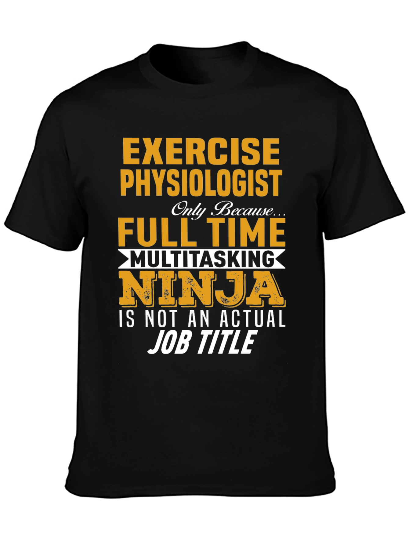 Exercise Physiologist Multitasking Ninja Graphic Tee
