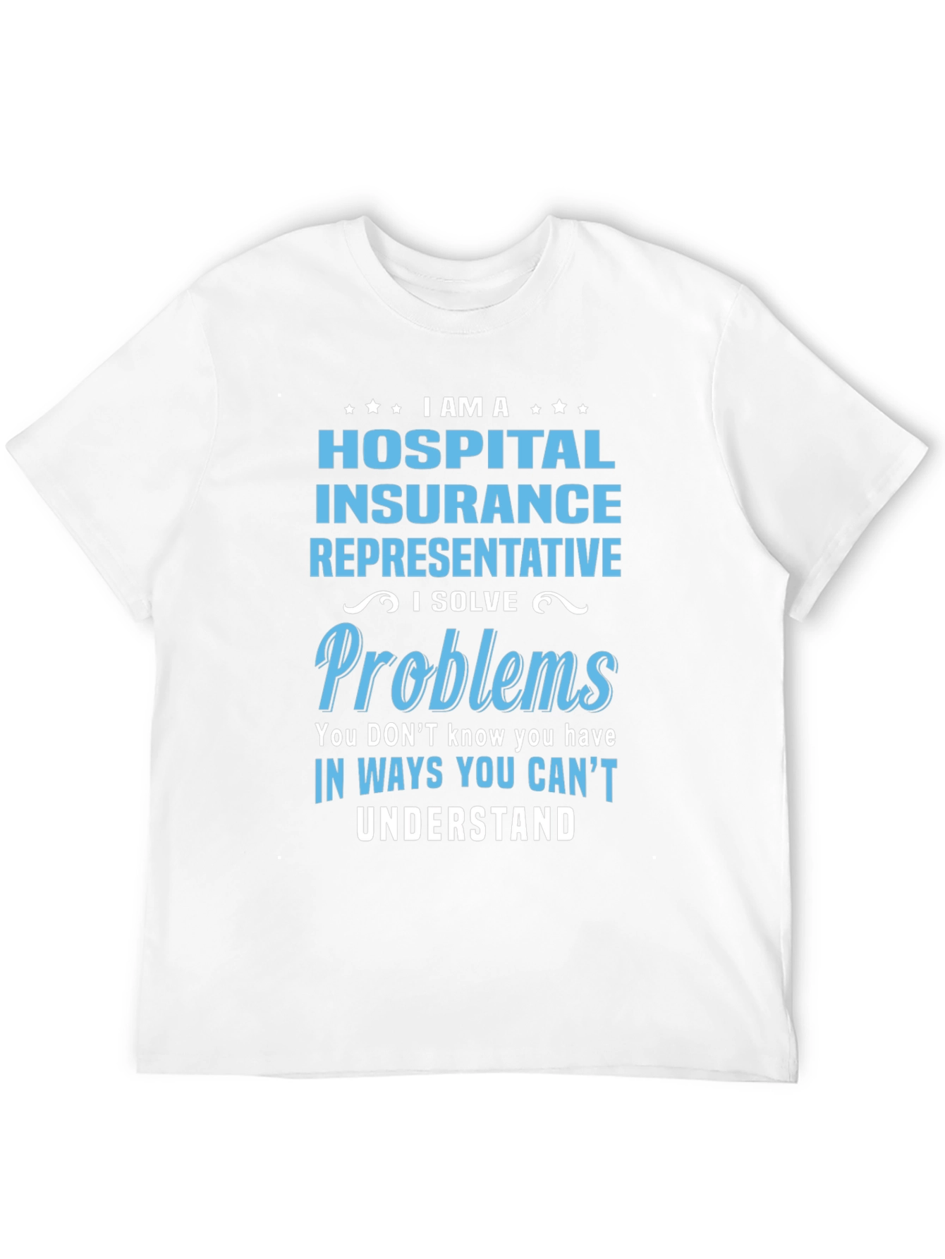 Hospital Insurance Representative T-Shirt