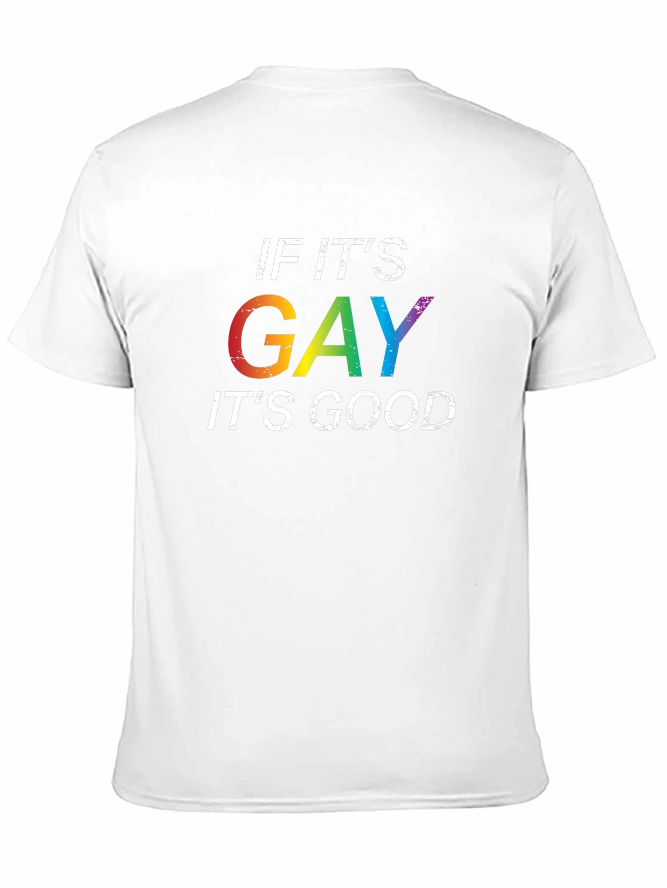 If Its Gay Its Good Black T-Shirt