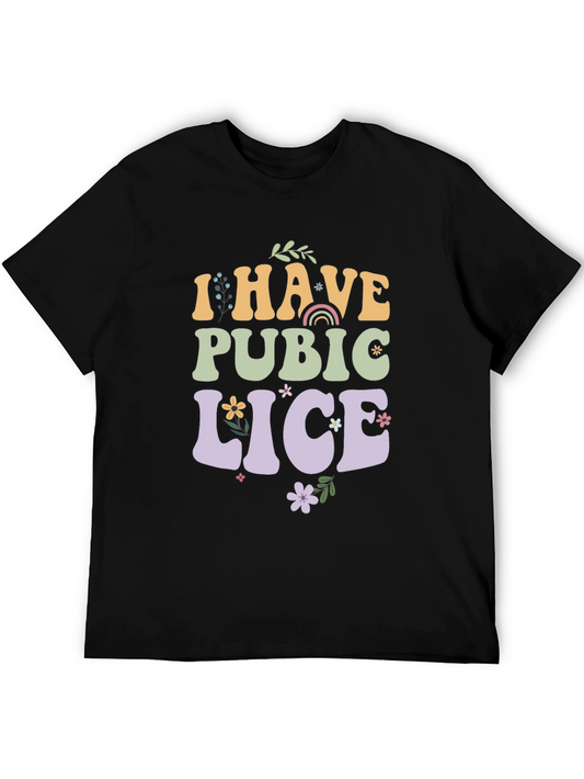 Humorous Graphic Tee - I Have Public Lice