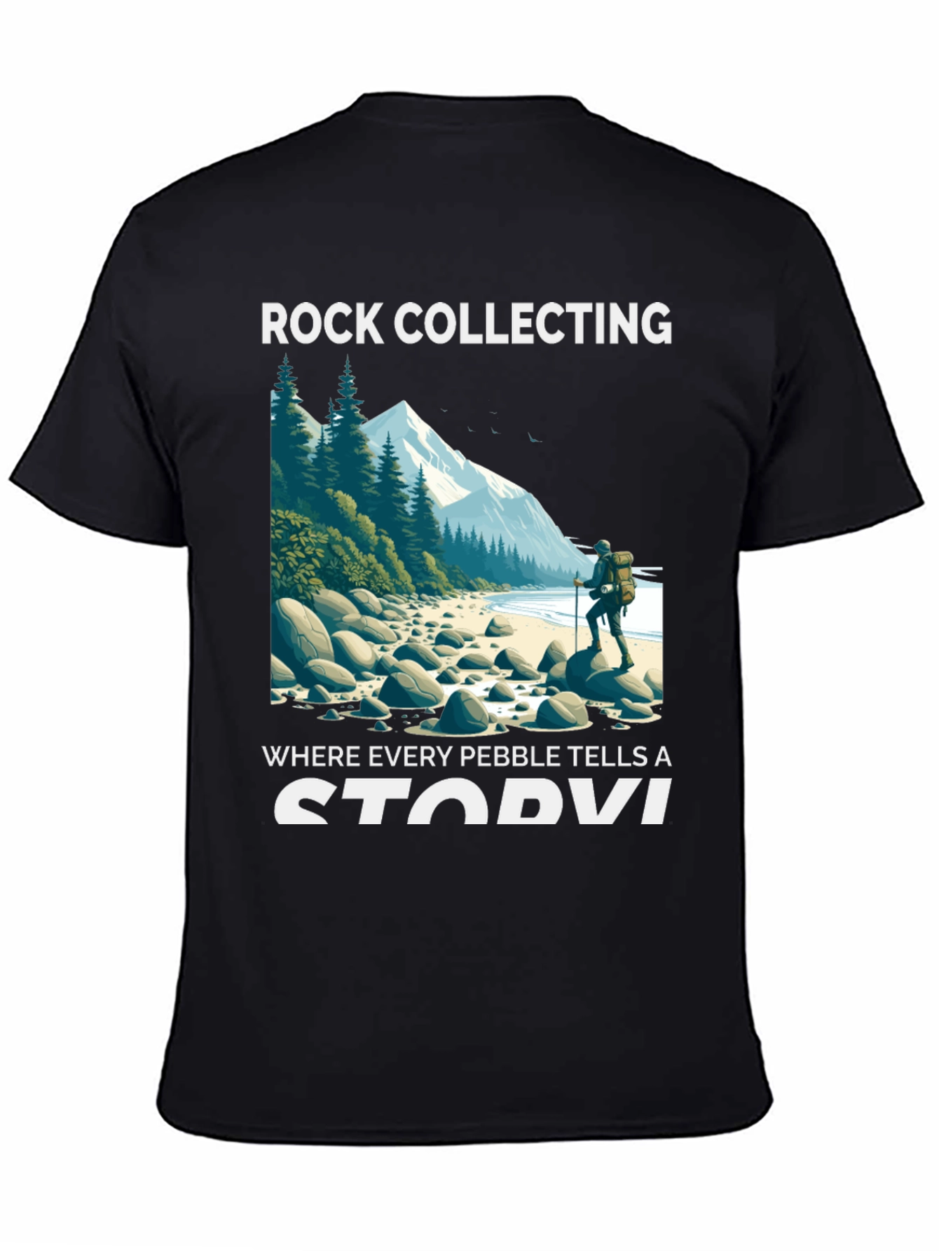 Rock Collecting T-Shirt: Every Pebble Tells A Story