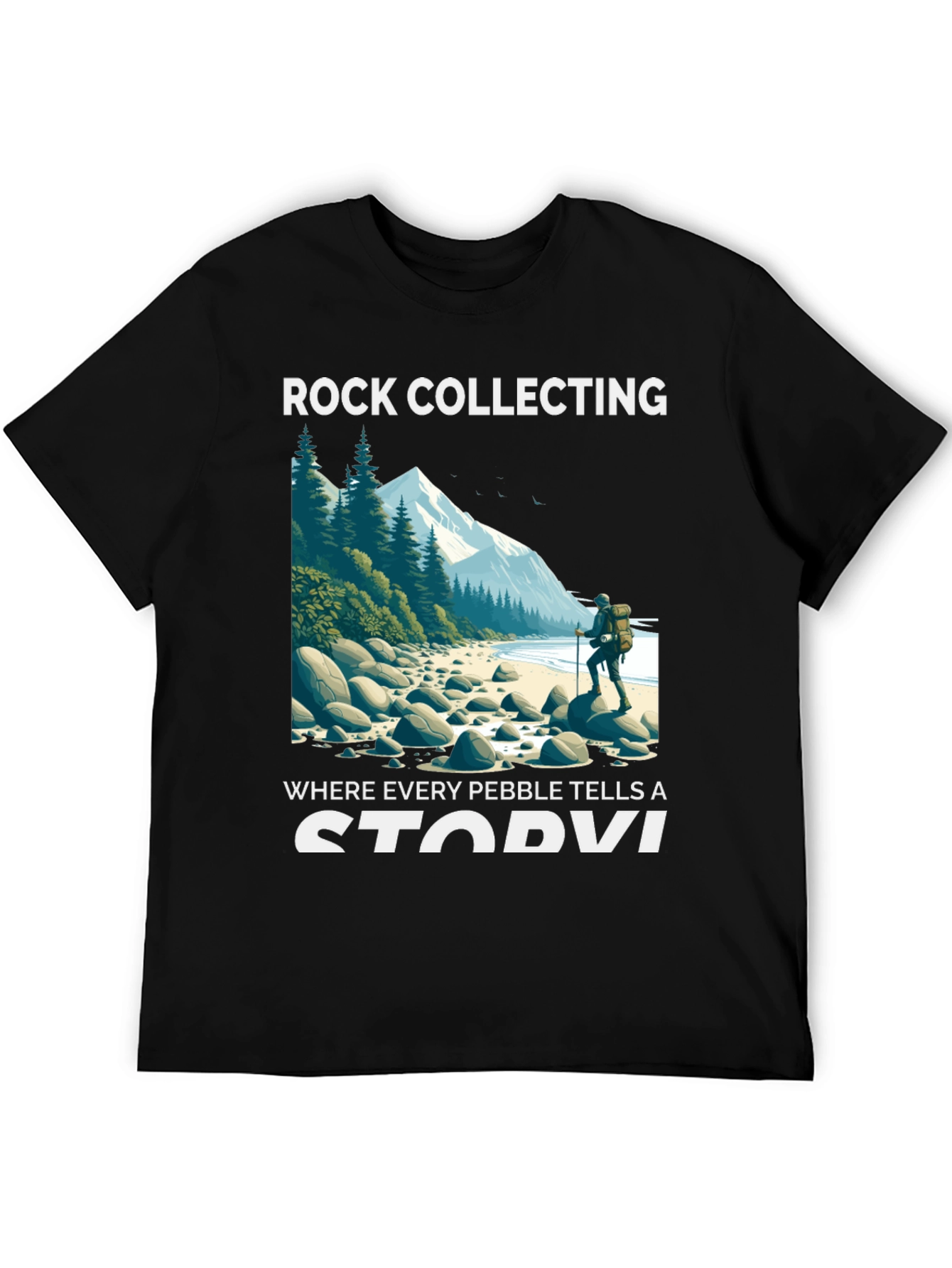 Rock Collecting T-Shirt: Every Pebble Tells A Story