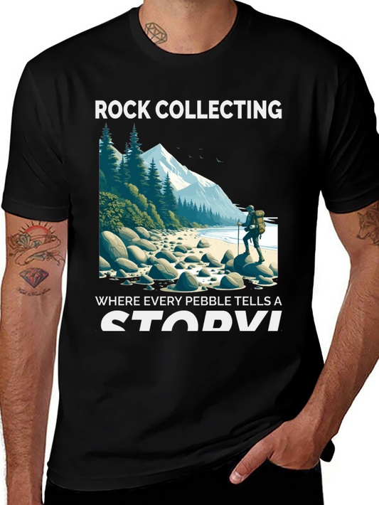 Rock Collecting T-Shirt: Every Pebble Tells A Story