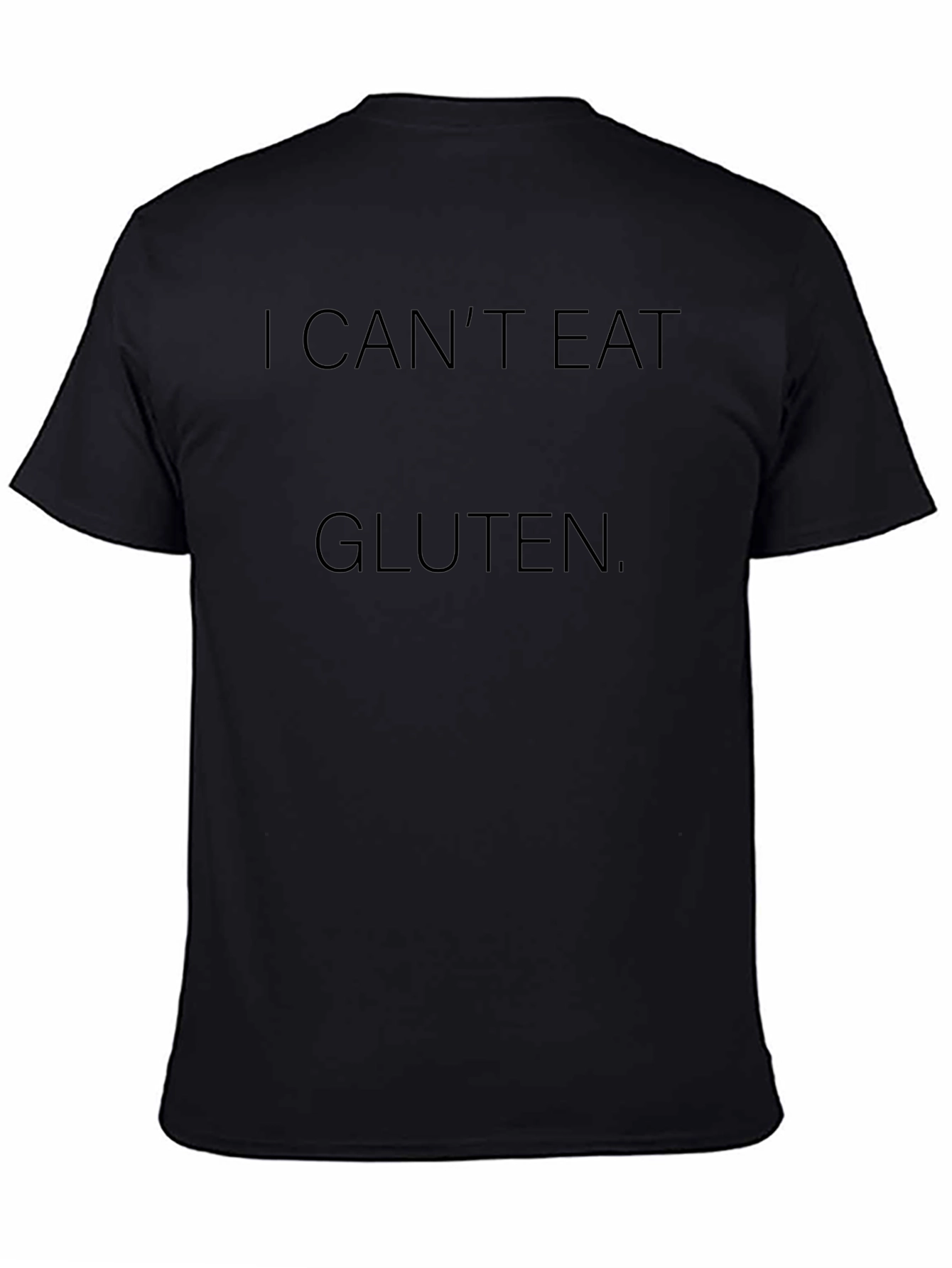 I Cant Eat Gluten Black T-Shirt