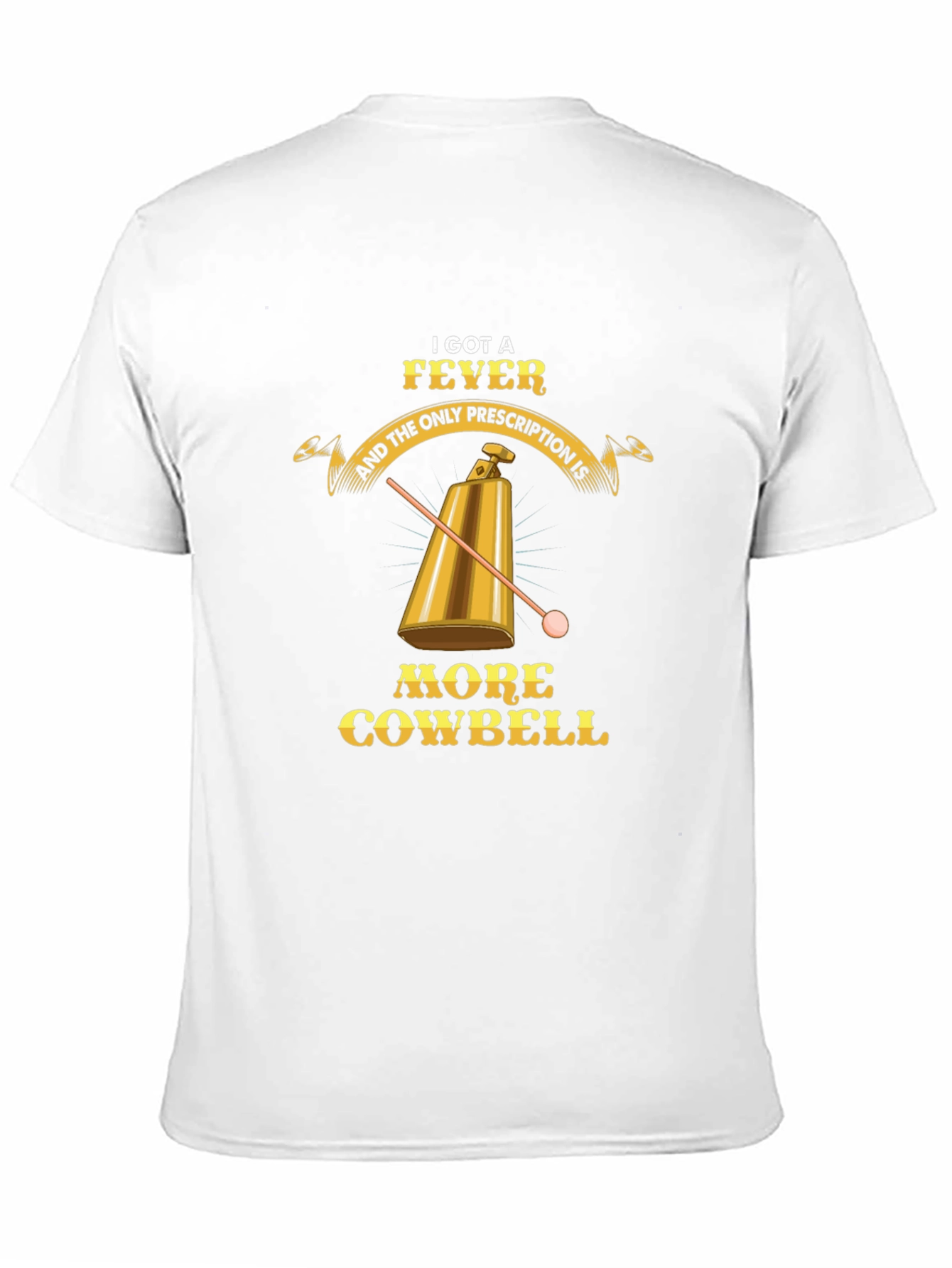 More Cowbell T-Shirt - Comedy Fever Cure