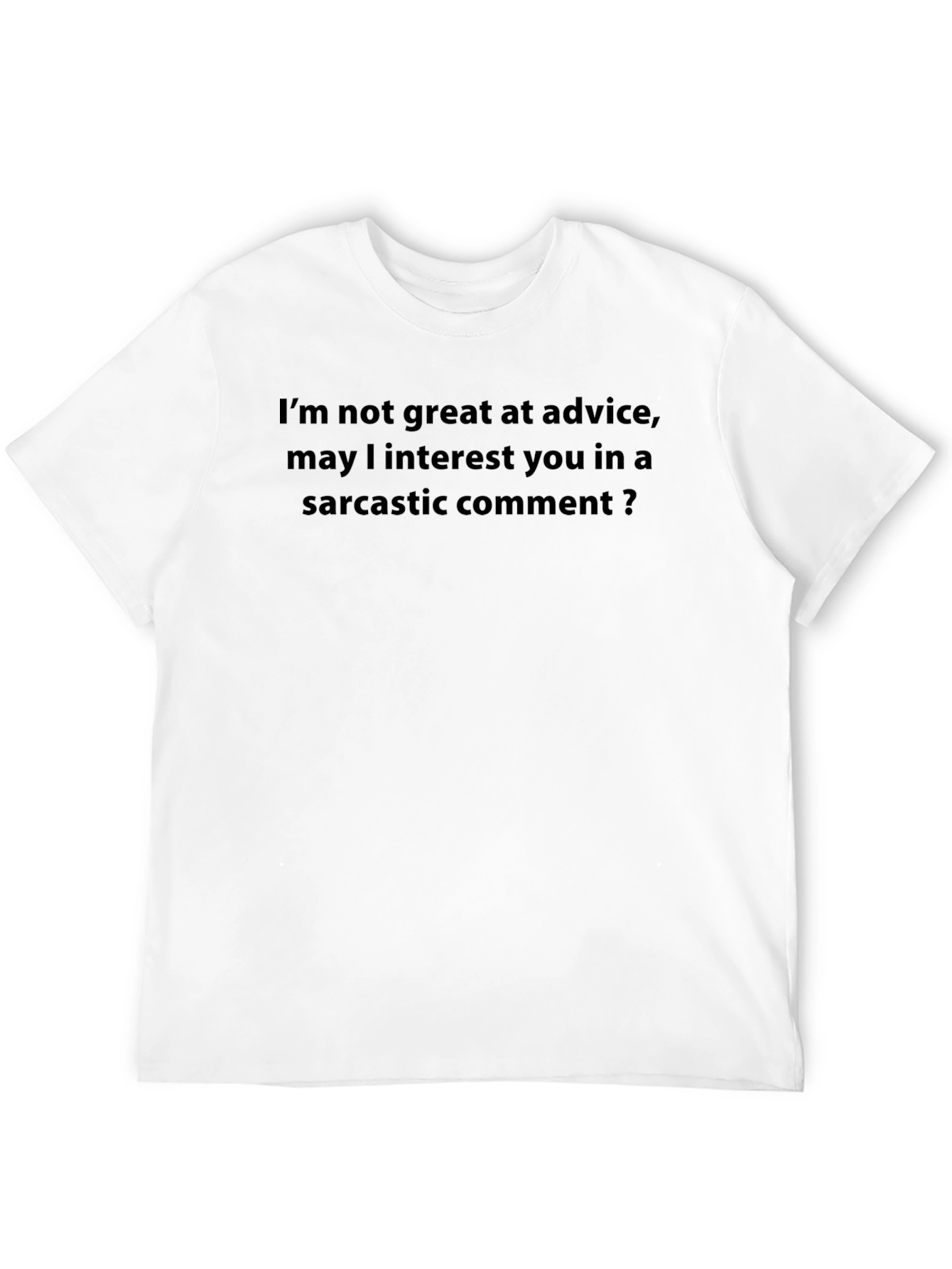 Sarcastic Comment T-Shirt