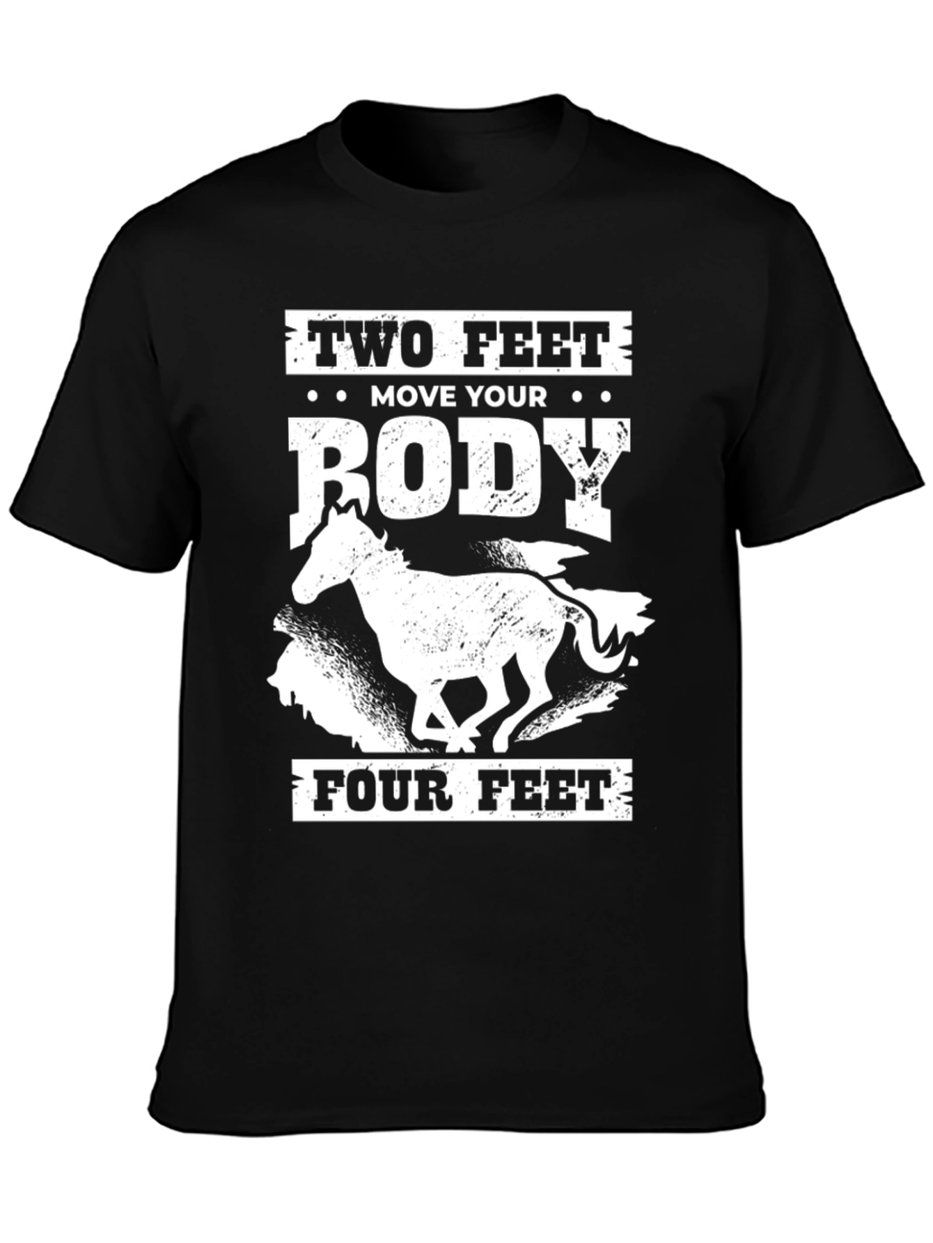 Two Feet Move Your Body Four Feet T-Shirt