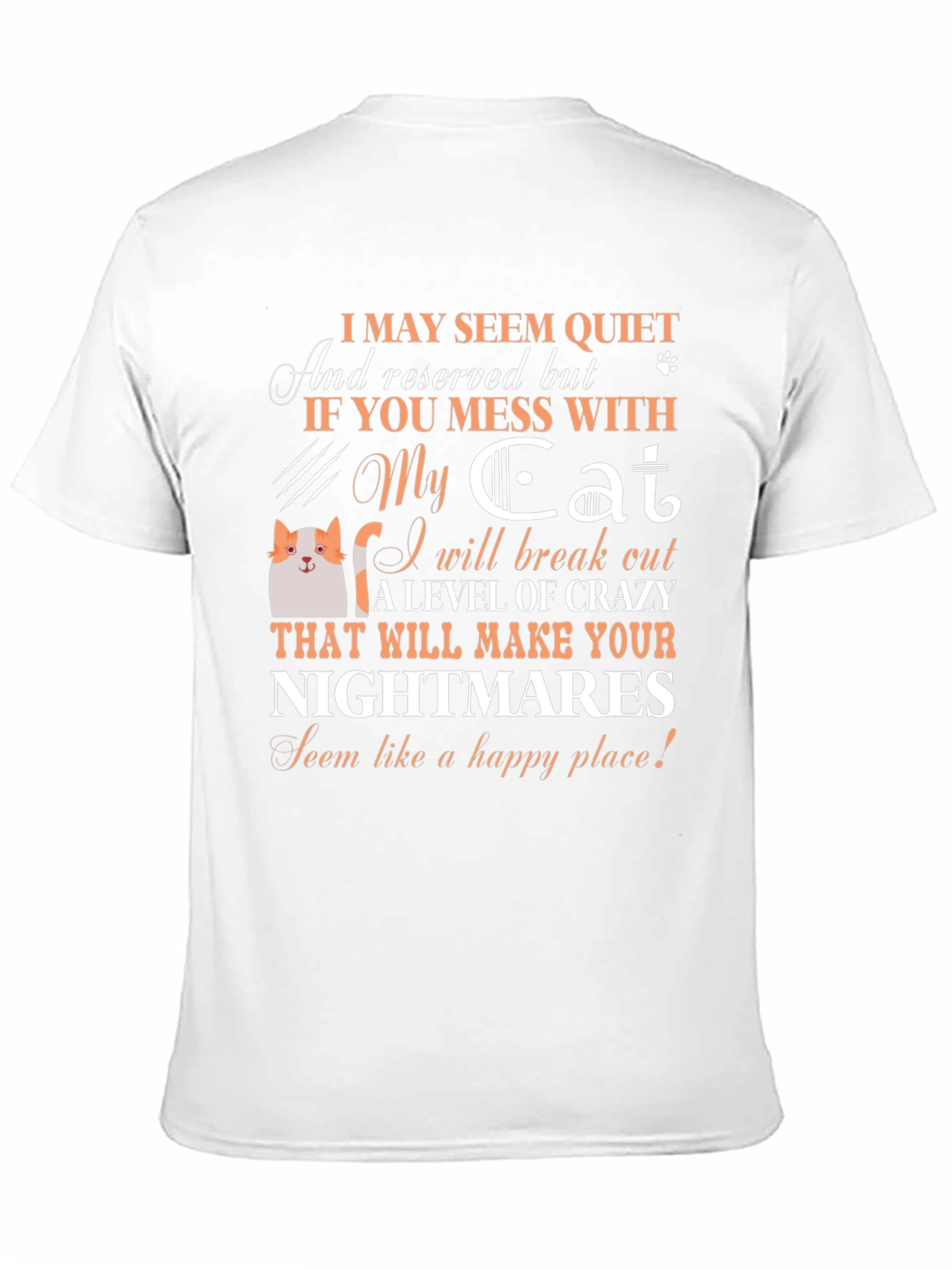Cat Lover T-Shirt: I May Seem Quiet