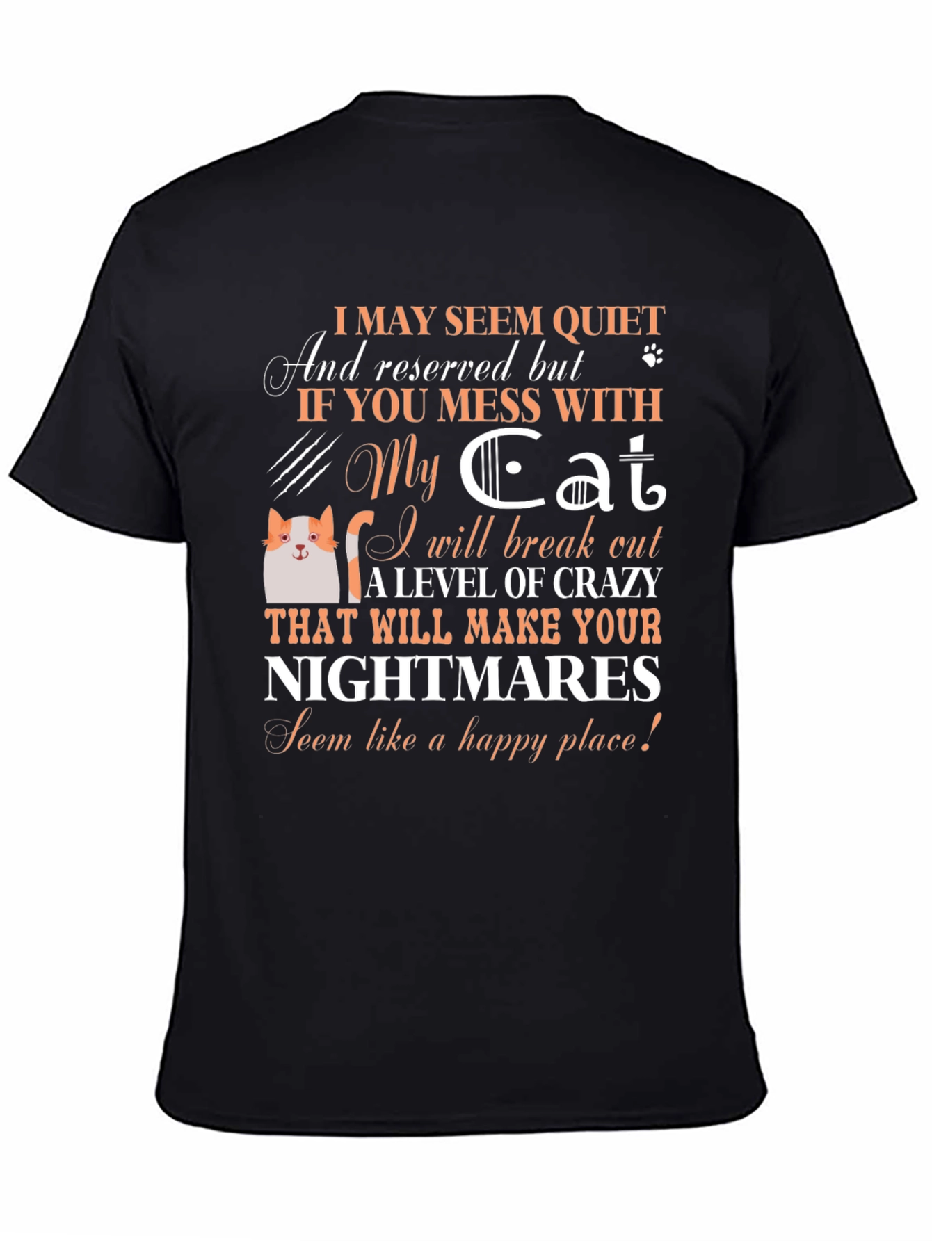 Cat Lover T-Shirt: I May Seem Quiet