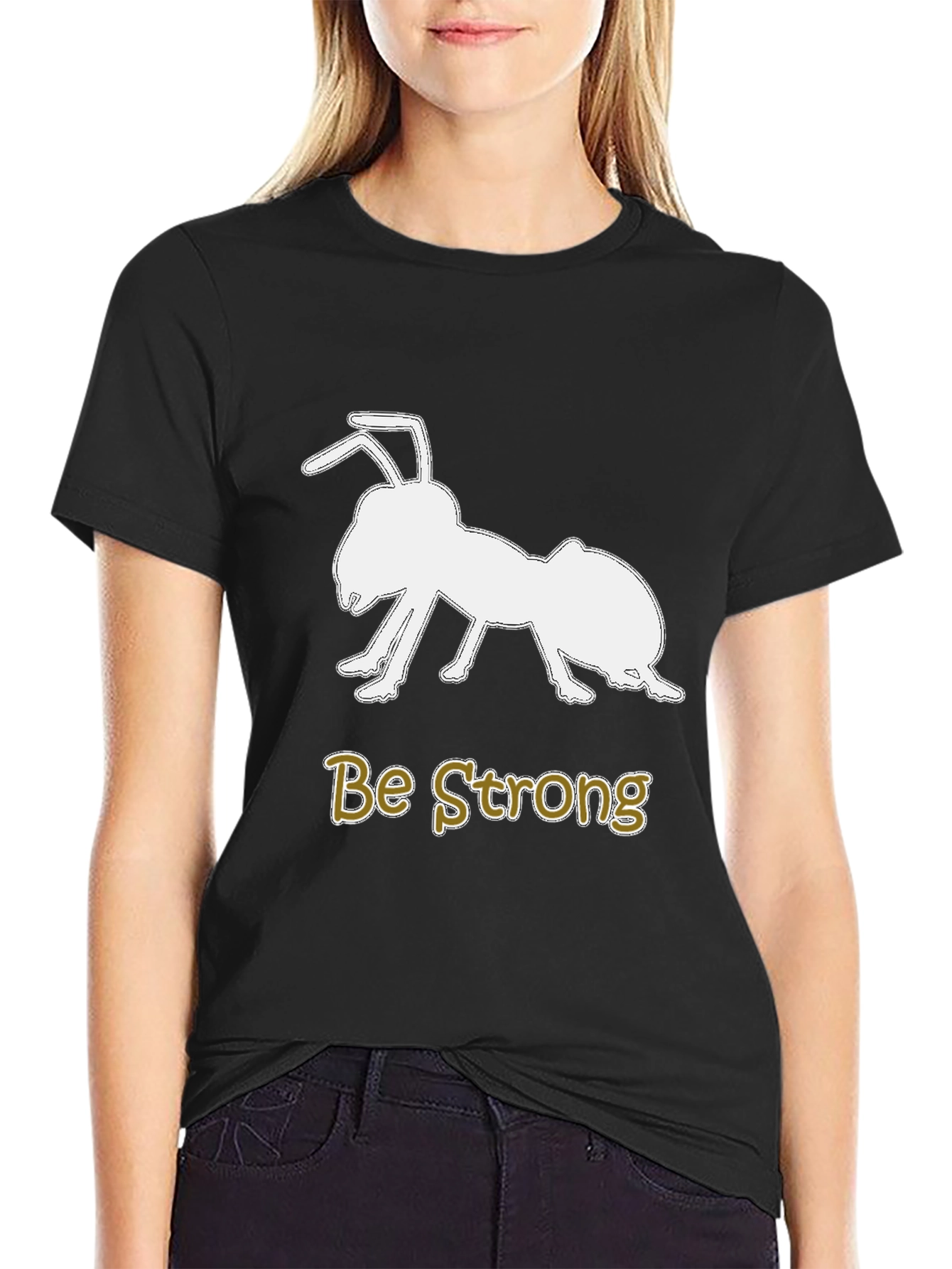 Be Strong Ant Graphic T-Shirt