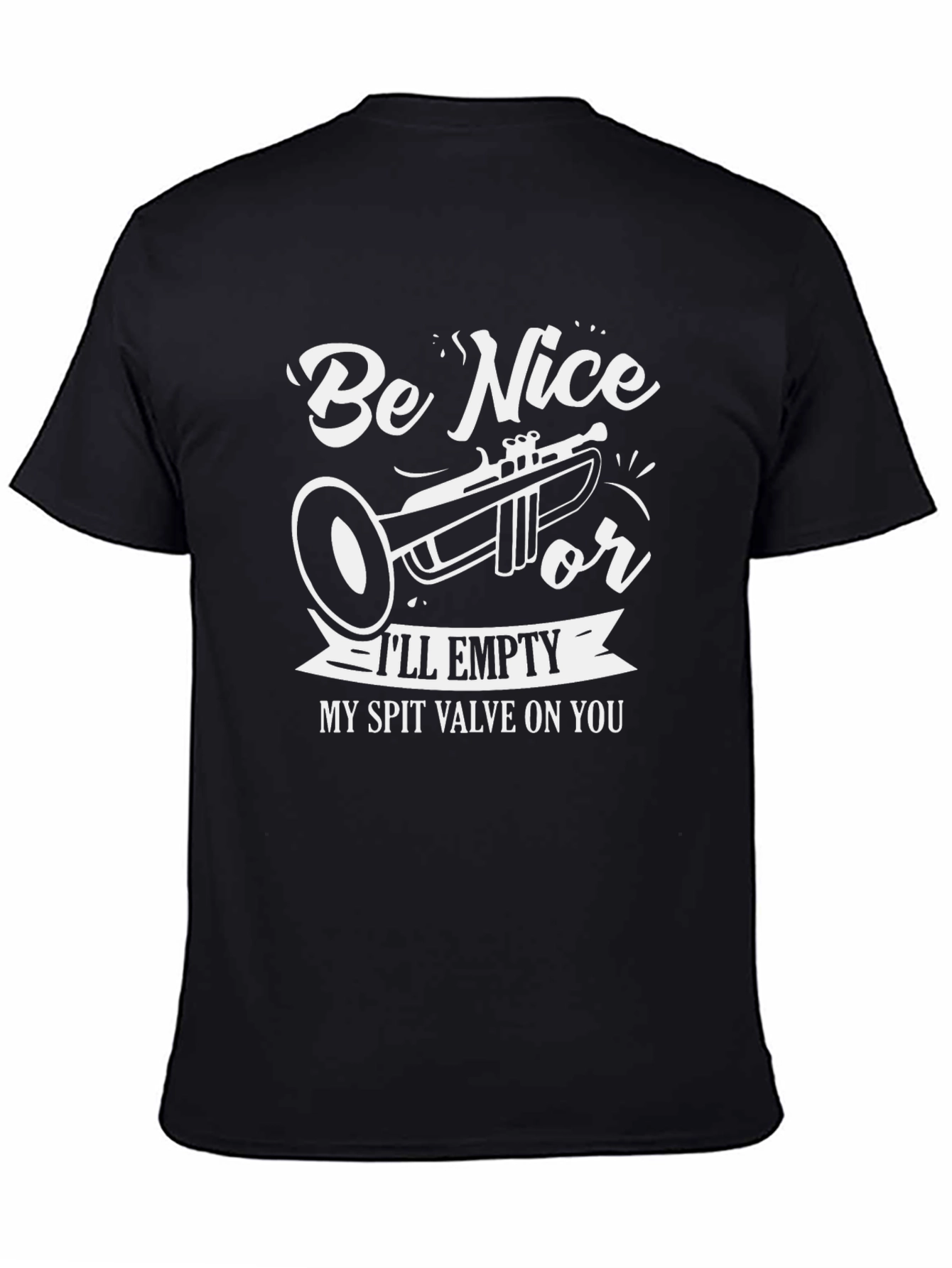 Be Nice Trumpet Graphic T-Shirt - Funny Band Tee