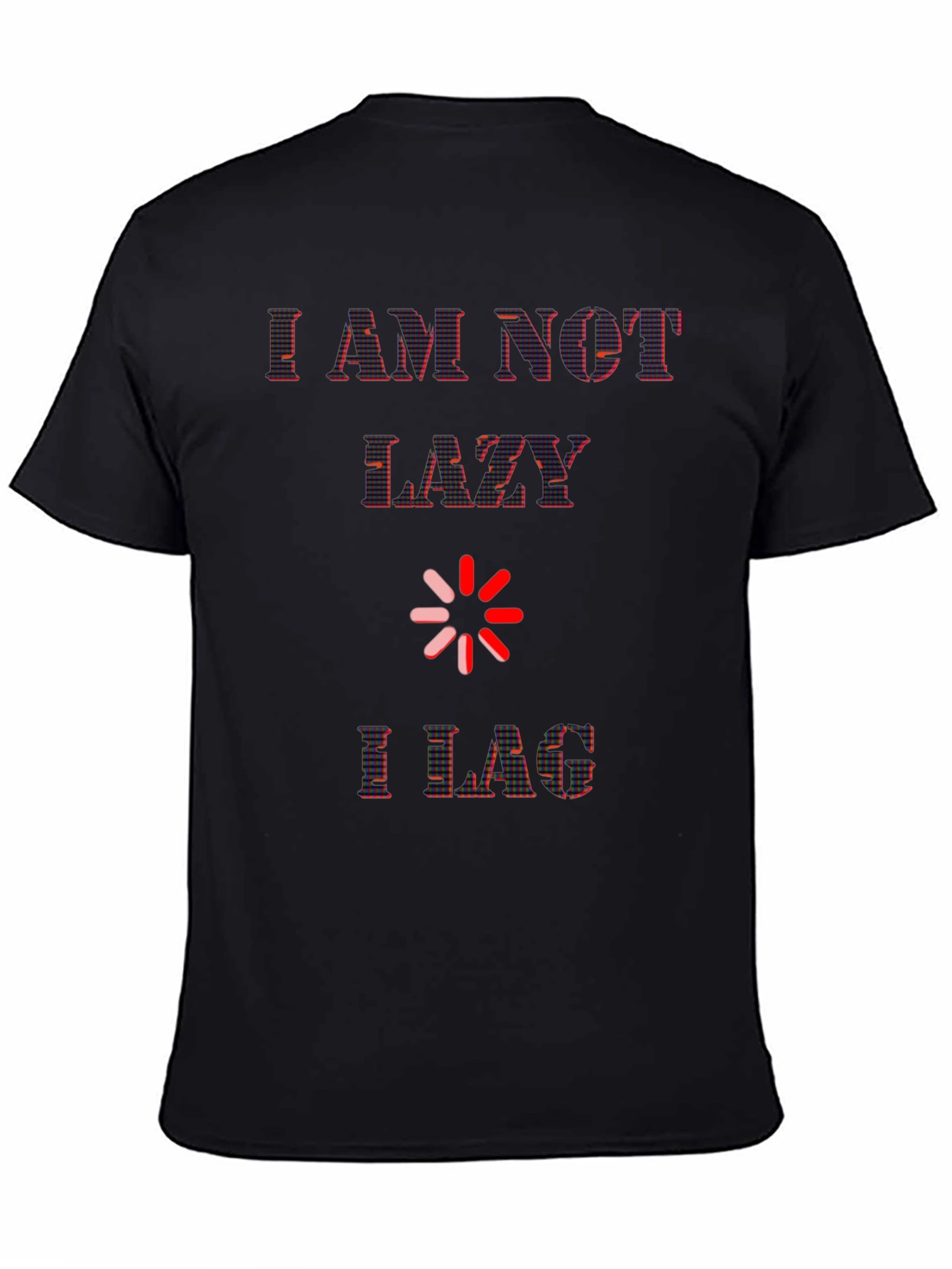 Im Not Lazy I Lag - Gamer T-Shirt