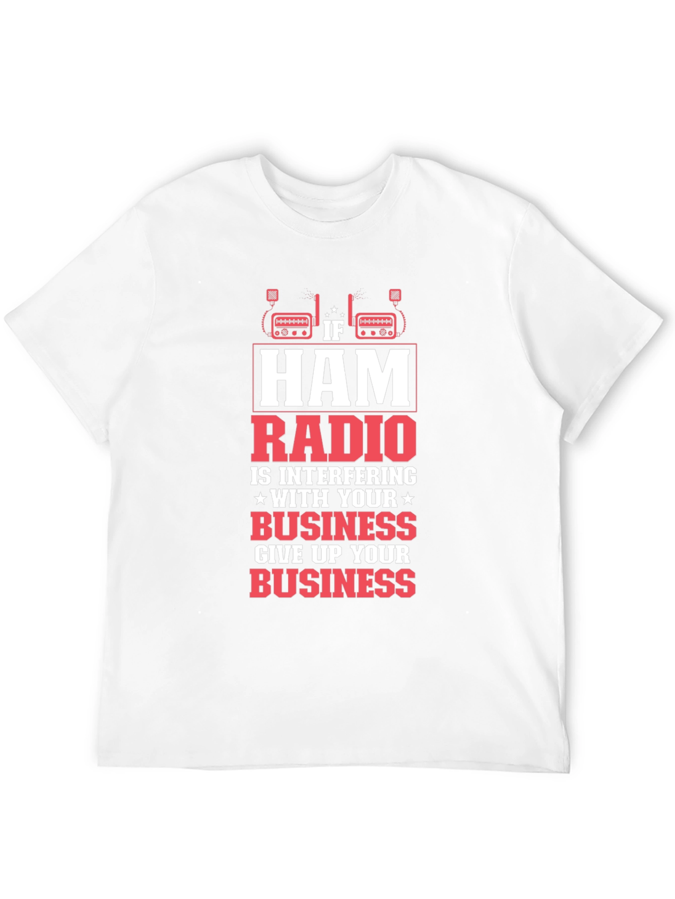 Ham Radio T-Shirt: Funny Amateur Radio Operator Tee