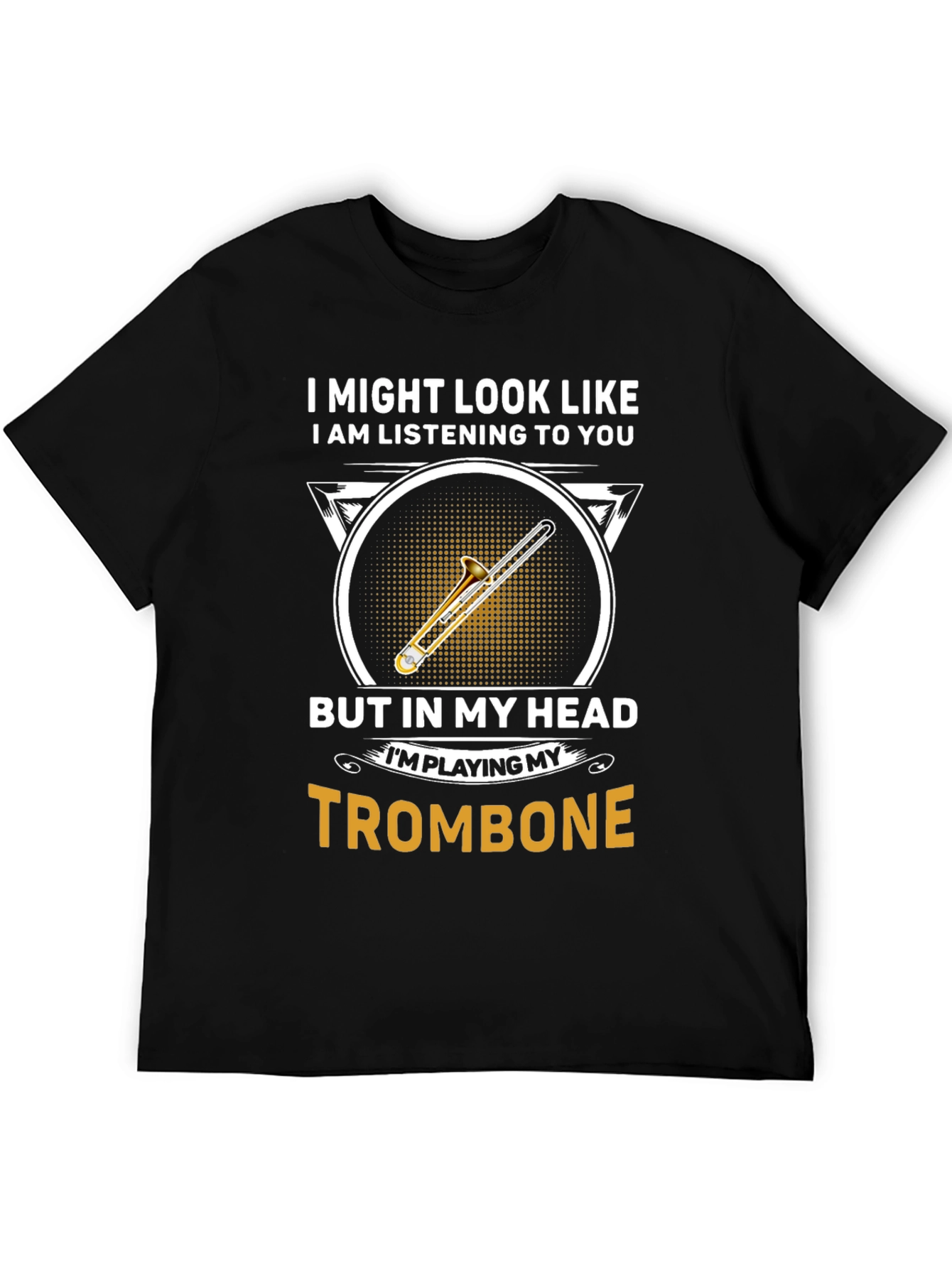 Trombone Player T-Shirt - Funny Music Gift