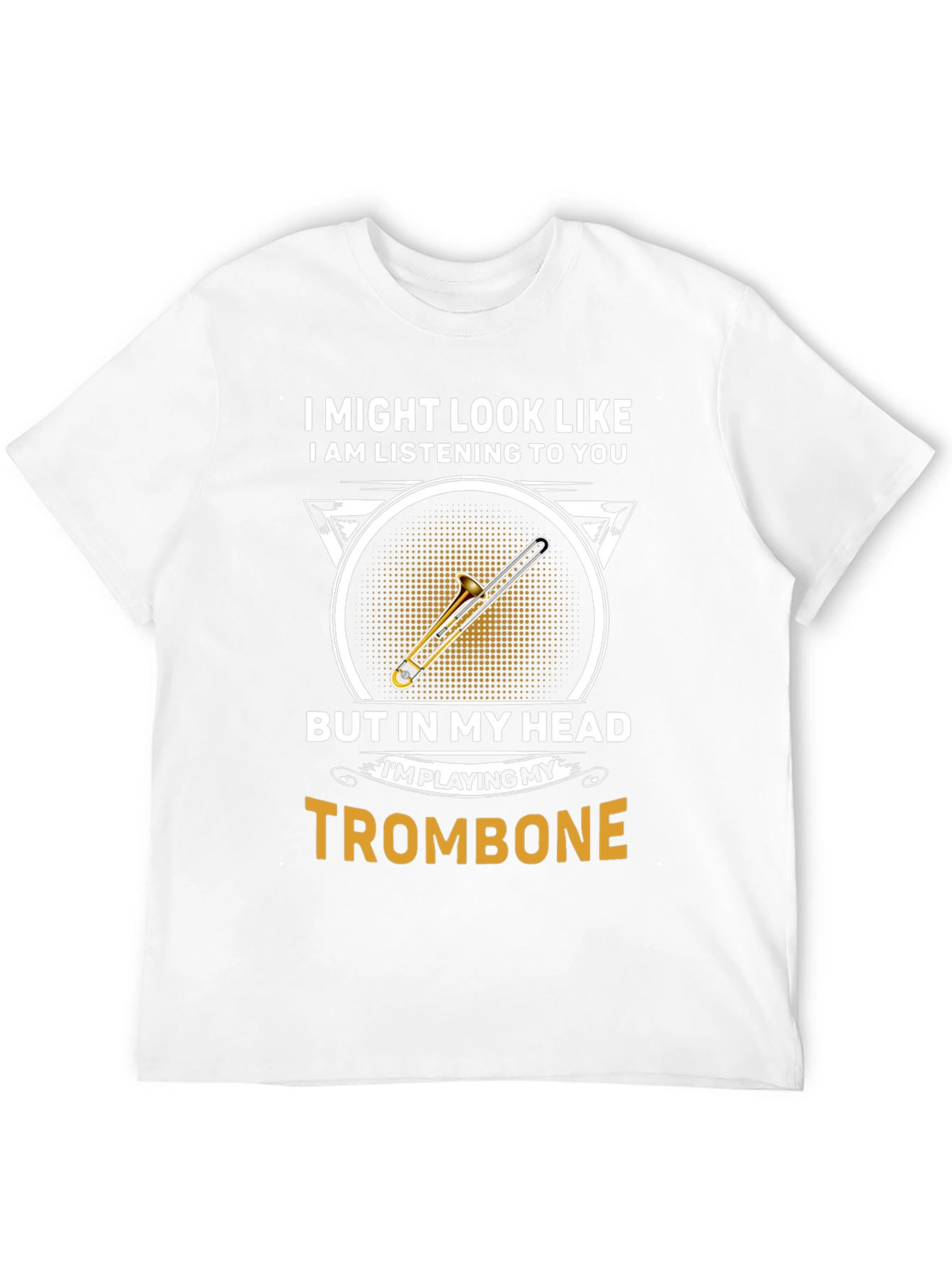 Trombone Player T-Shirt - Funny Music Gift