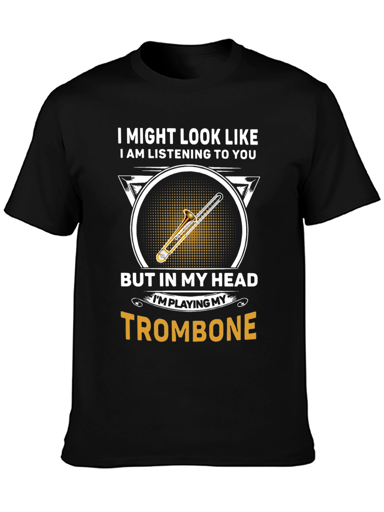 Trombone Player T-Shirt - Funny Music Gift