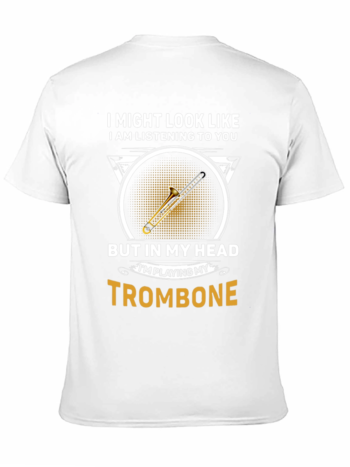 Trombone Player T-Shirt - Funny Music Gift