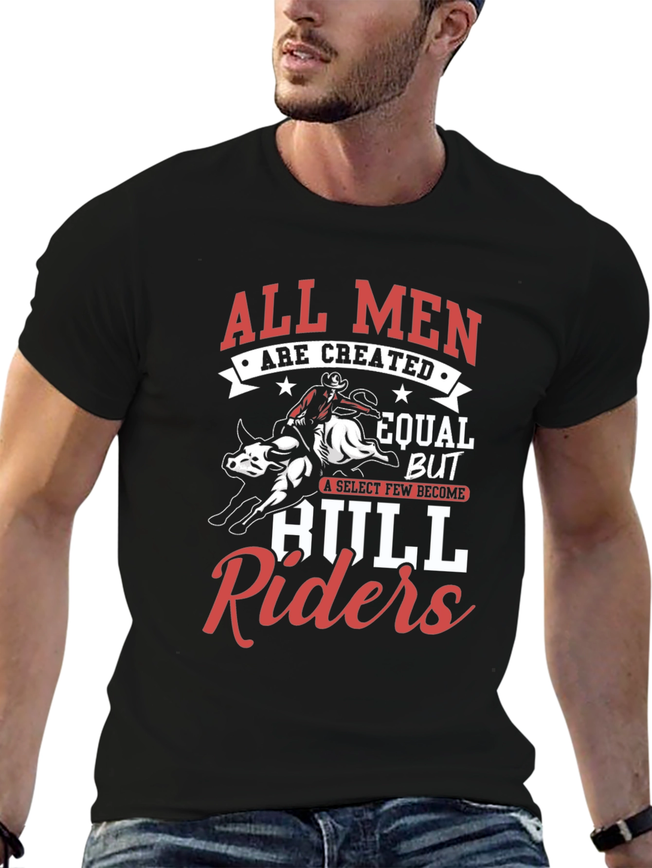 All Men Are Created Equal Bull Rider T-Shirt