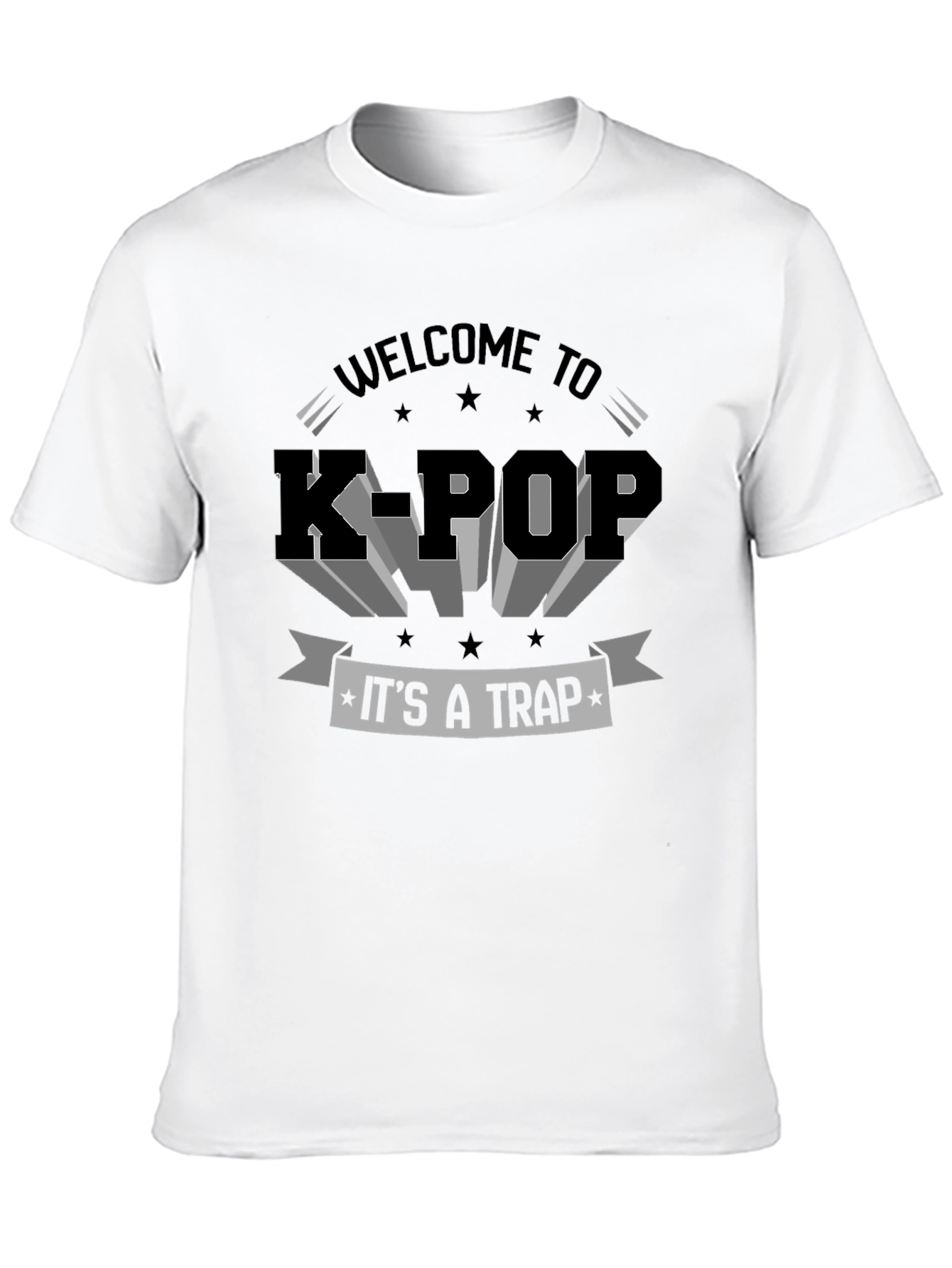 Welcome to K-Pop Its a Trap T-Shirt