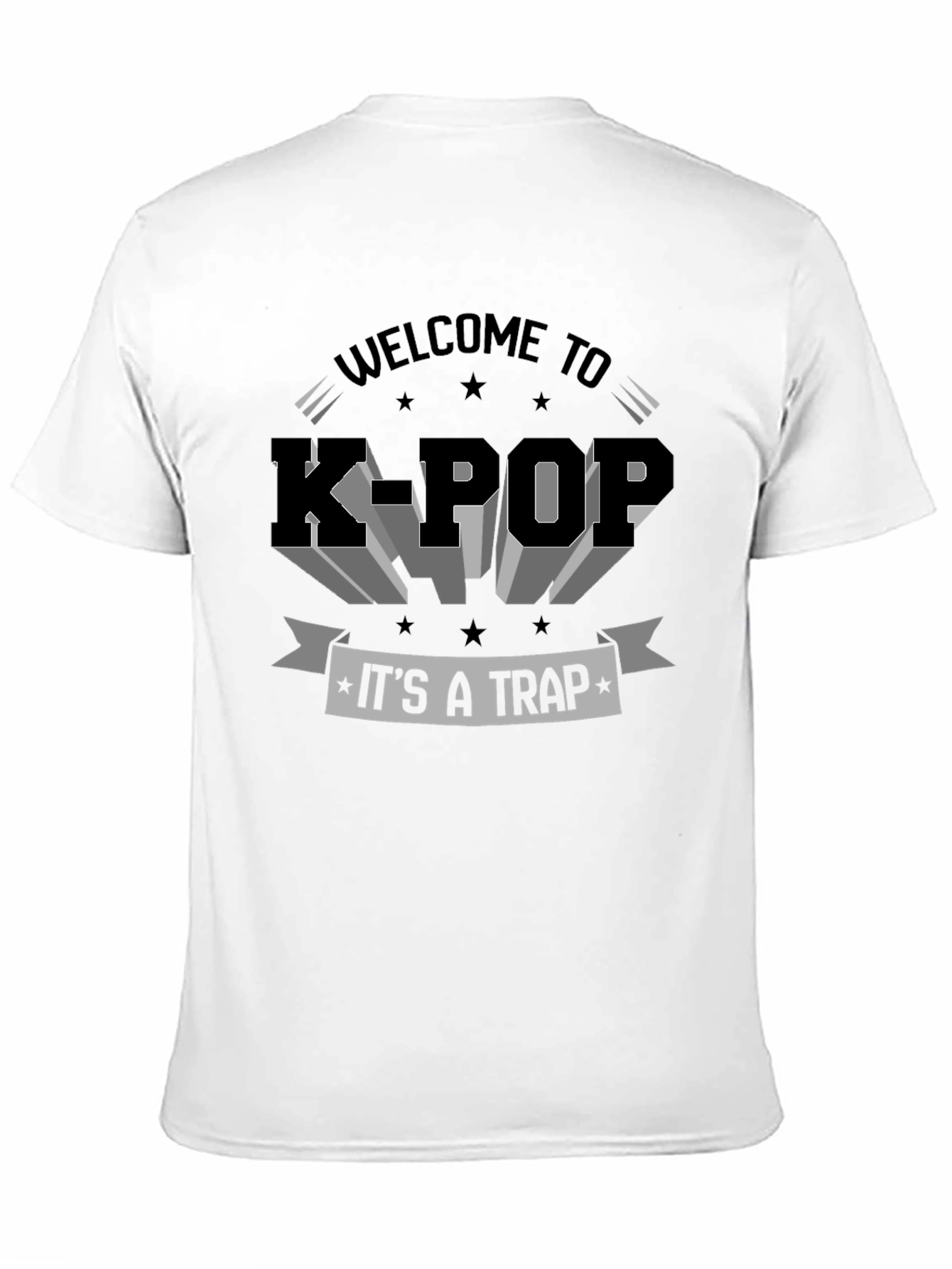 Welcome to K-Pop Its a Trap T-Shirt