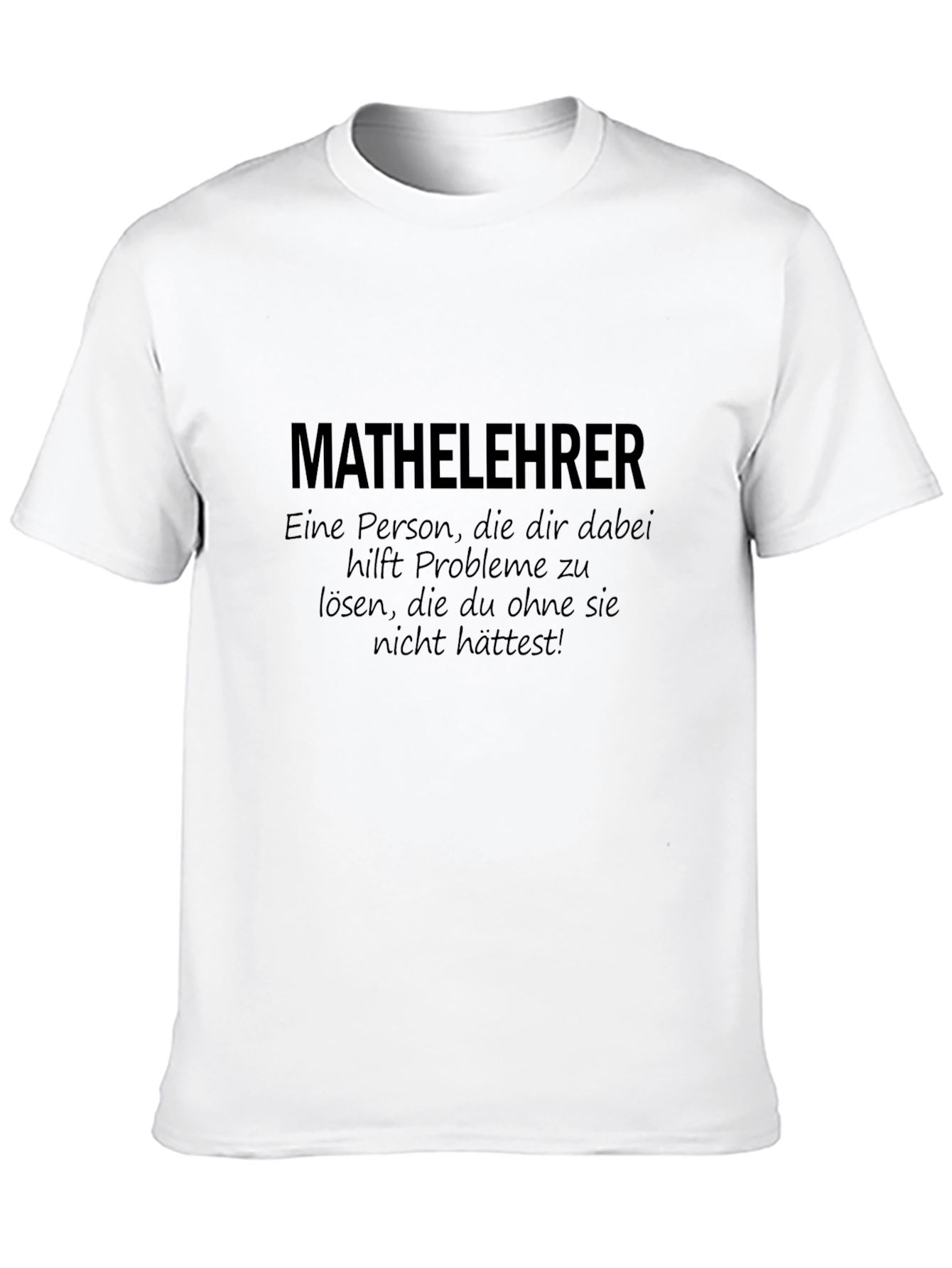 Math Teacher T-Shirt - German Humor Tee