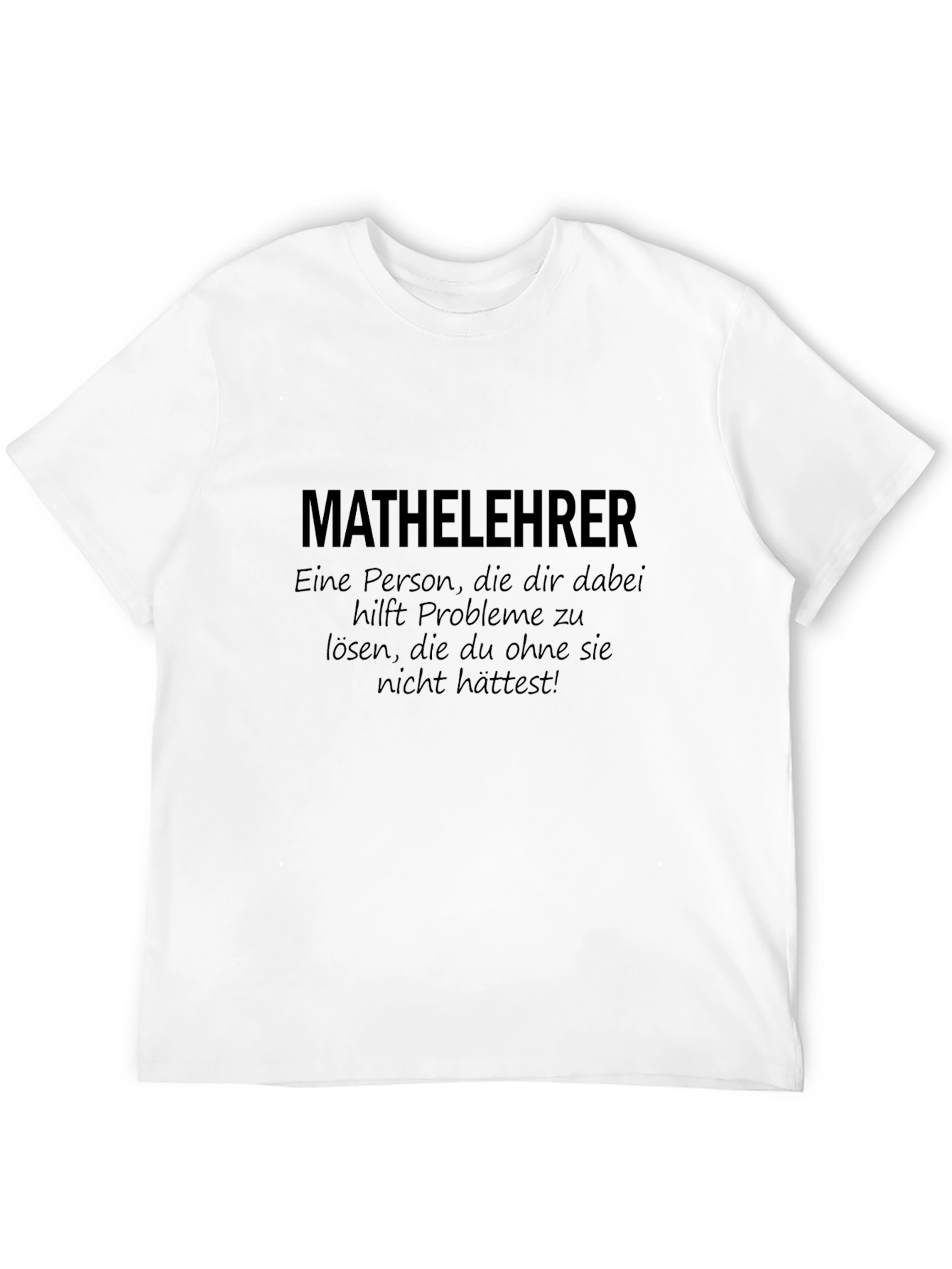 Math Teacher T-Shirt - German Humor Tee