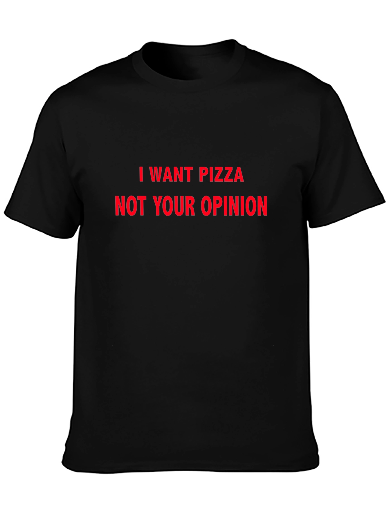 I Want Pizza Funny Novelty Graphic T-Shirt