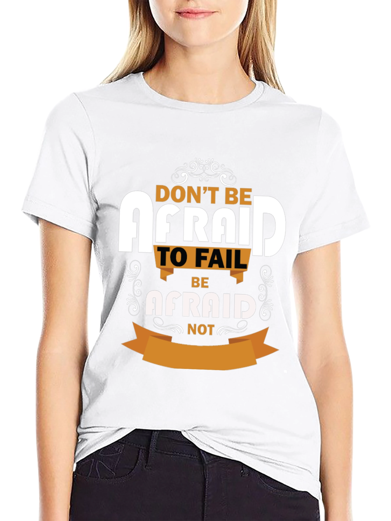 Inspirational T-Shirt - Dont Be Afraid