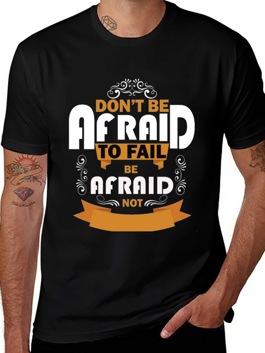 Inspirational T-Shirt - Dont Be Afraid