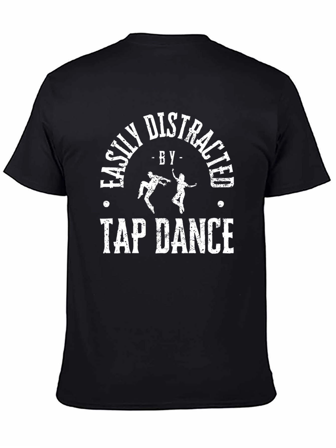 Easily Distracted by Tap Dance T-Shirt