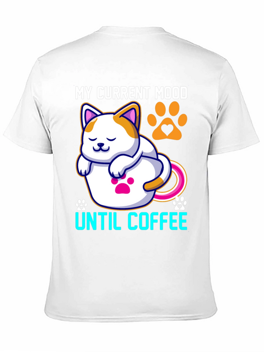 My Current Mood Until Coffee T-Shirt