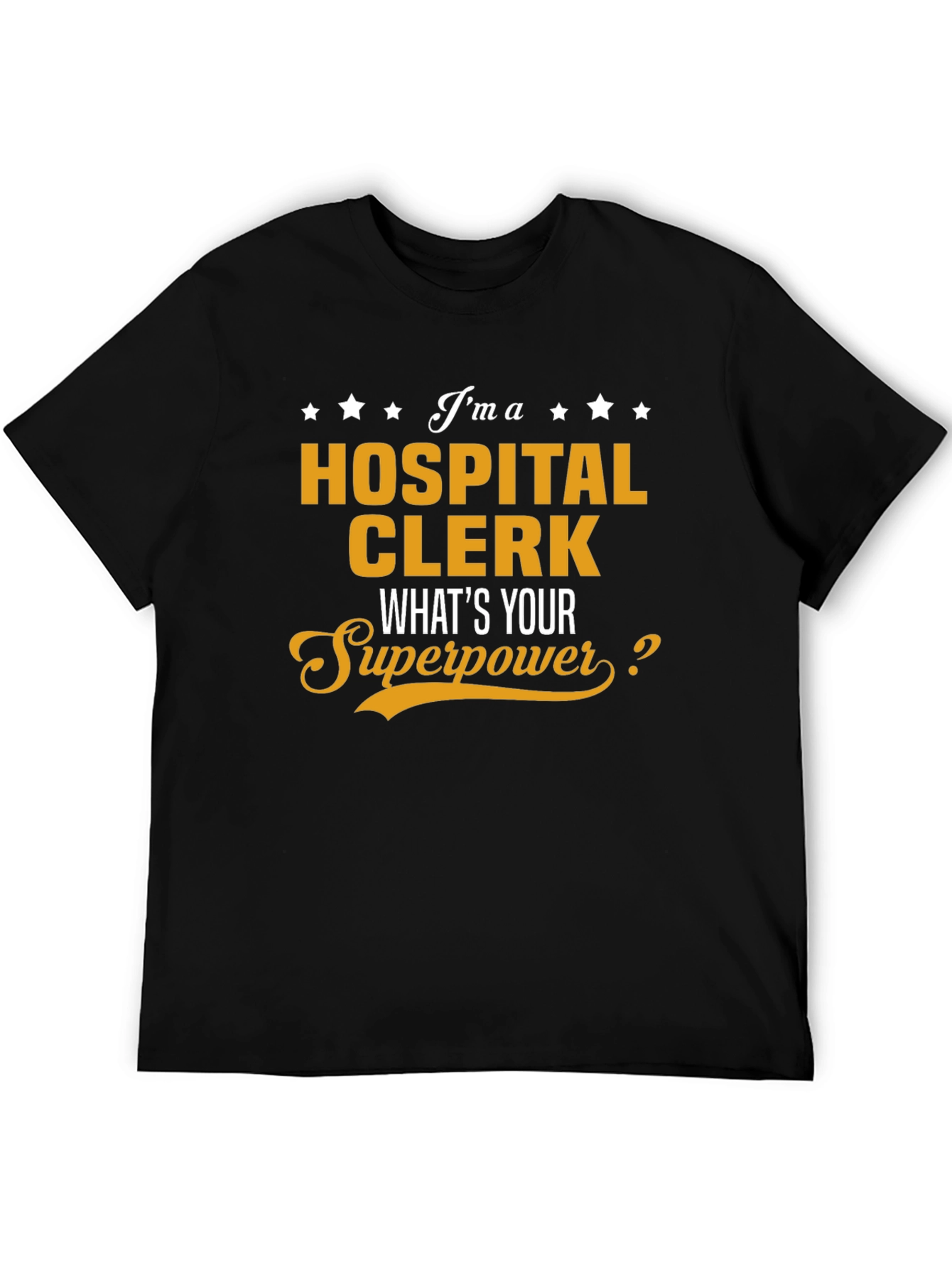 Hospital Clerk Superpower T-Shirt - Funny Job Tee