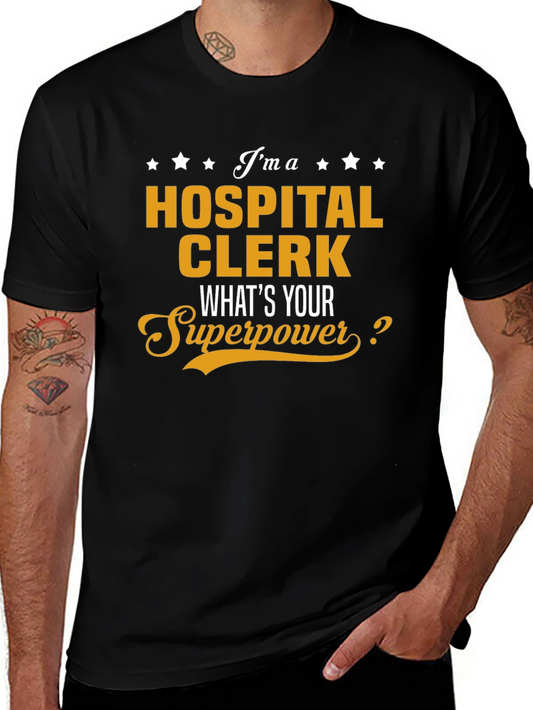 Hospital Clerk Superpower T-Shirt - Funny Job Tee