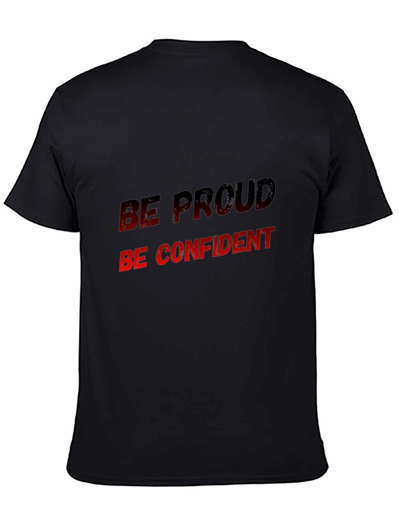 Be Proud Be Confident Graphic Tee