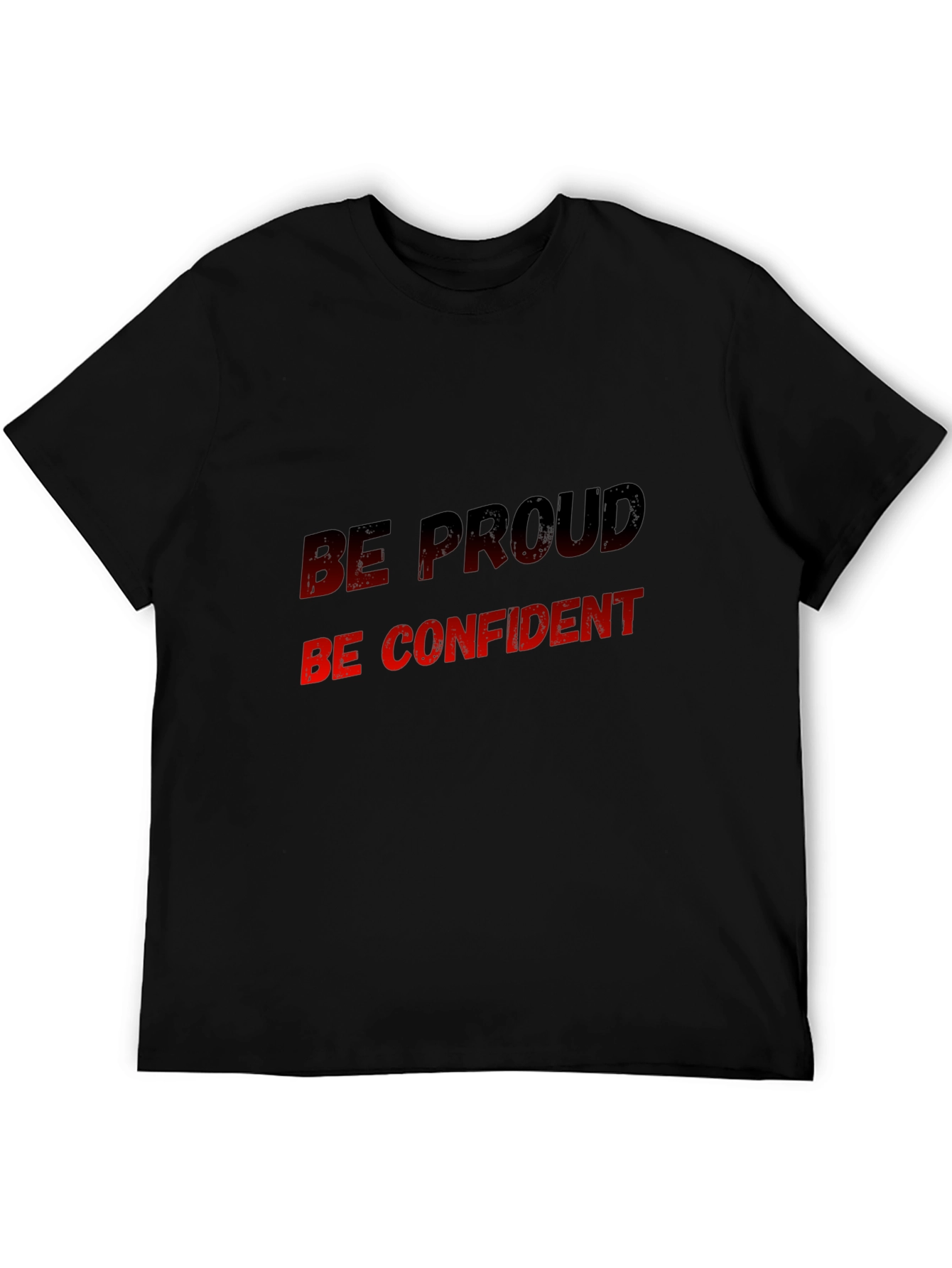 Be Proud Be Confident Graphic Tee