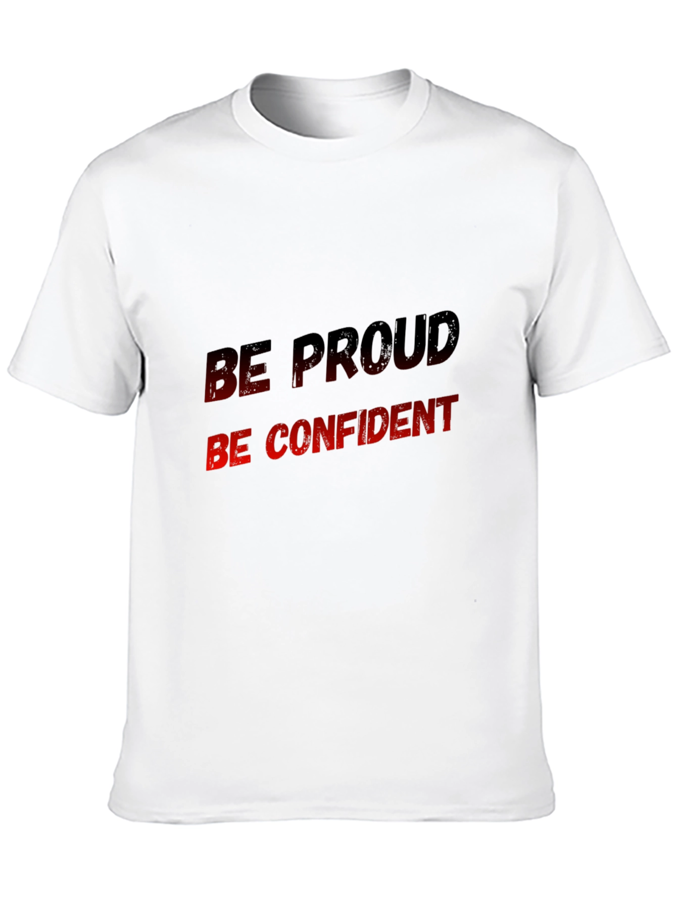 Be Proud Be Confident Graphic Tee